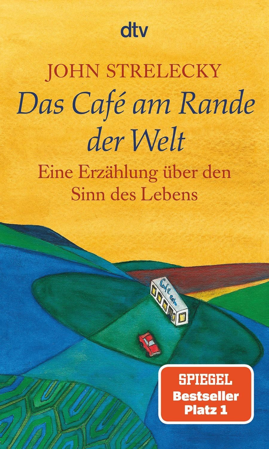 Das Café am Rande der Welt / John Strelecky