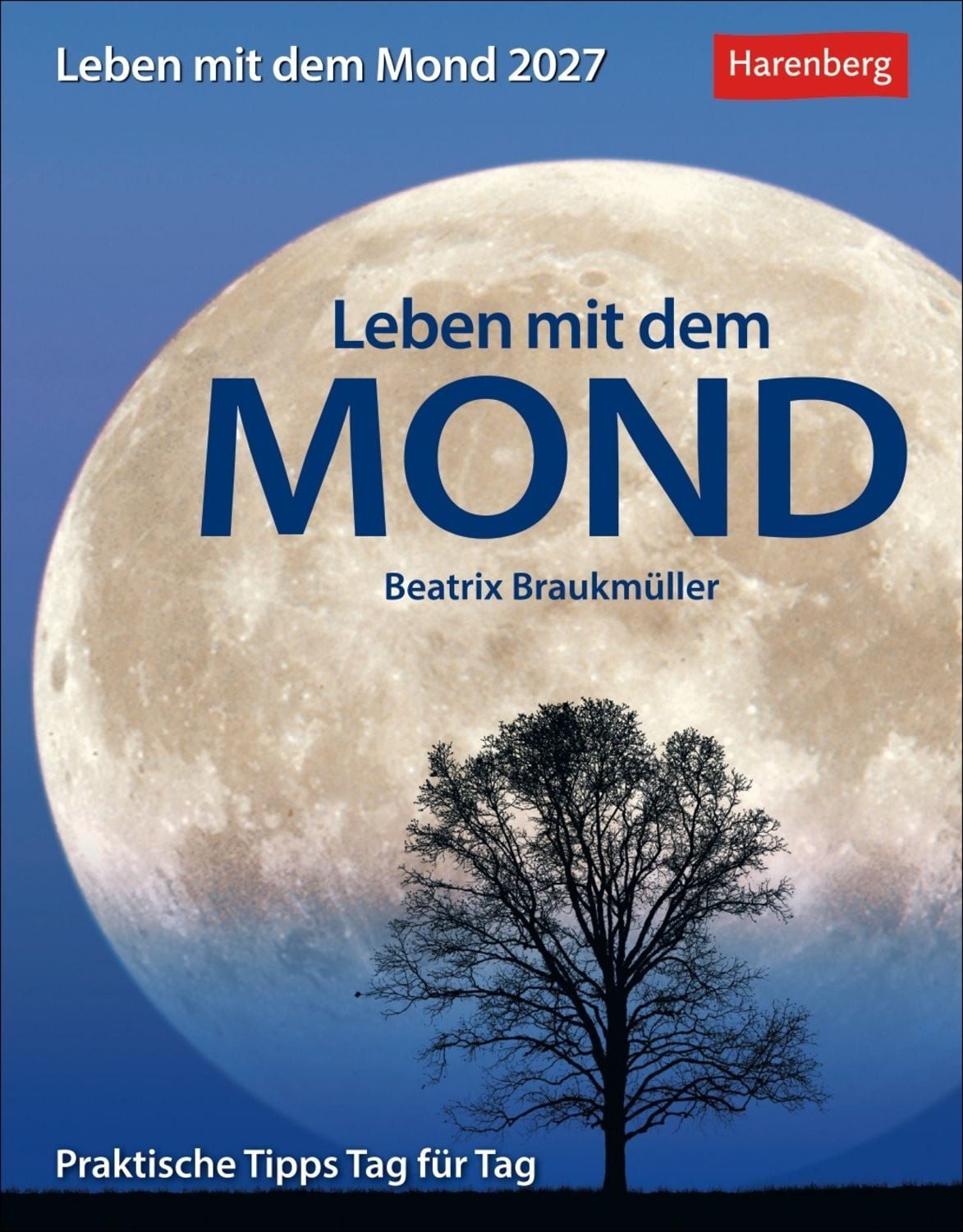 Tischkalender Leben mit dem Mond Tagesabreißkalender 2027 - Praktische Tipps Tag für