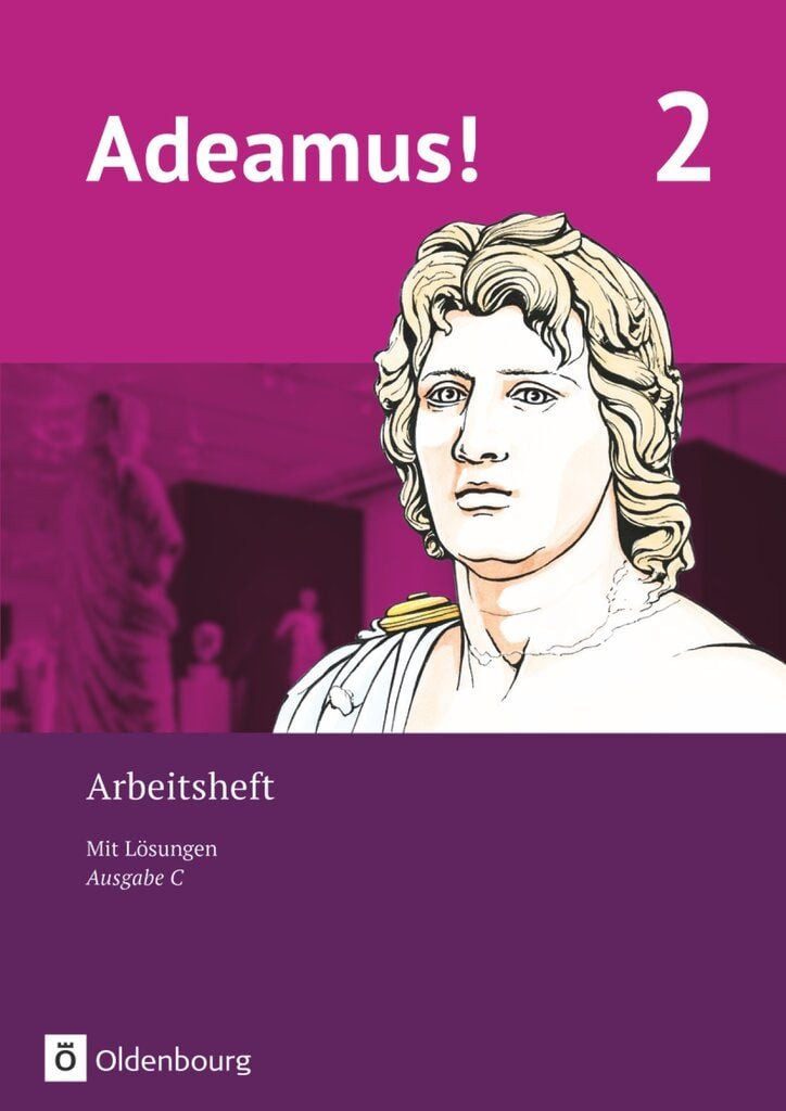Adeamus! - Ausgabe C - Latein als 2. Fremdsprache - Band 2 / Robert Christian Reisacher, Dirk Weidmann, Delia Göbeler, Florian Mairhofer, Ricarda Manhart, Arbeitsheft