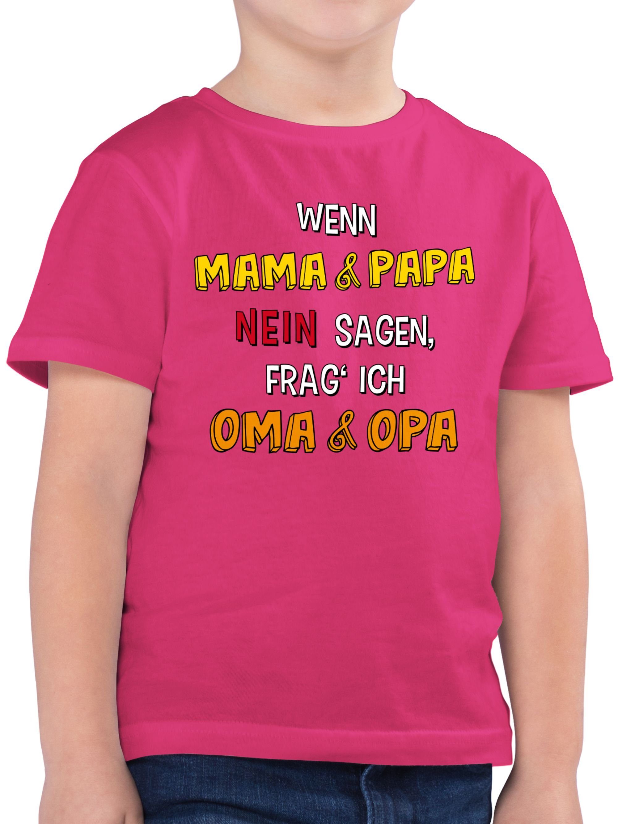 Shirtracer TShirt Wenn Mama und Papa nein sagen, frag' ich Oma und Opa