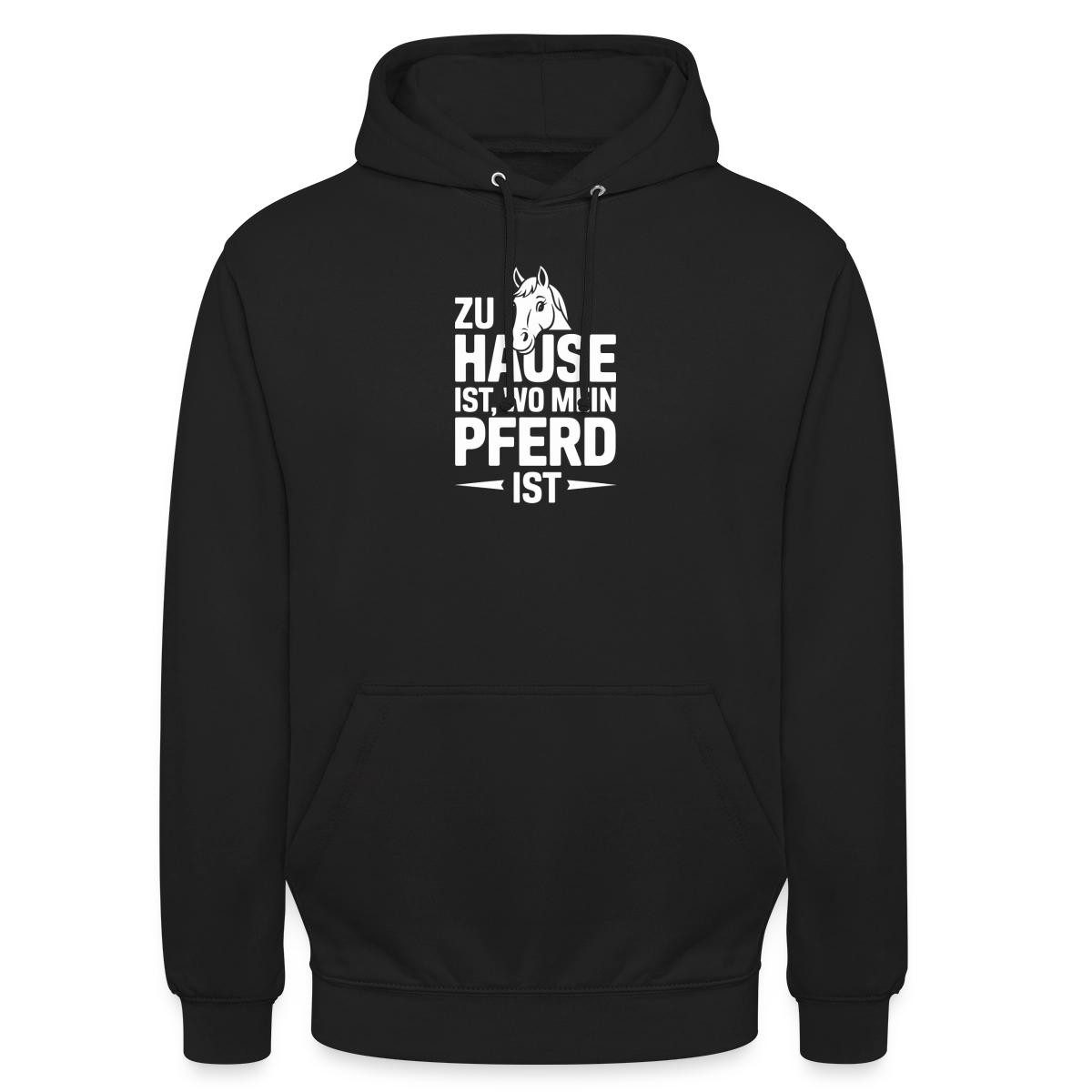 Hoodie Zuhause Ist Wo Mein Pferd Ist Unisex Hoodie