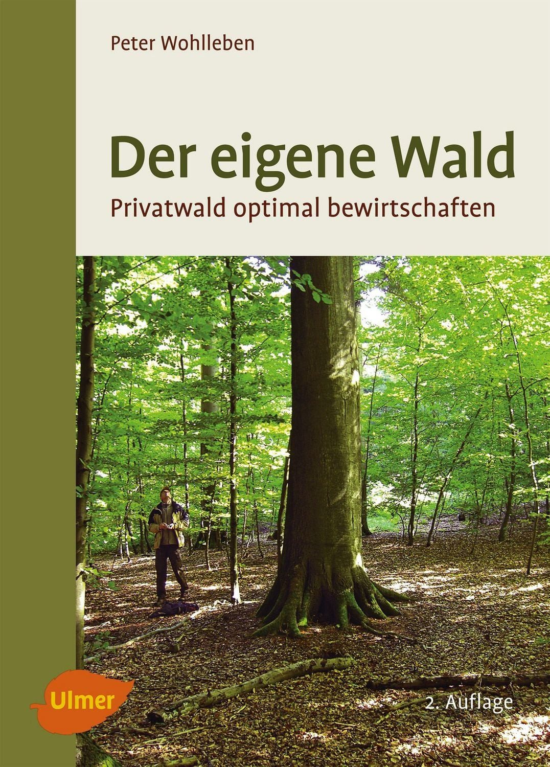 Der eigene Wald / Peter Wohlleben