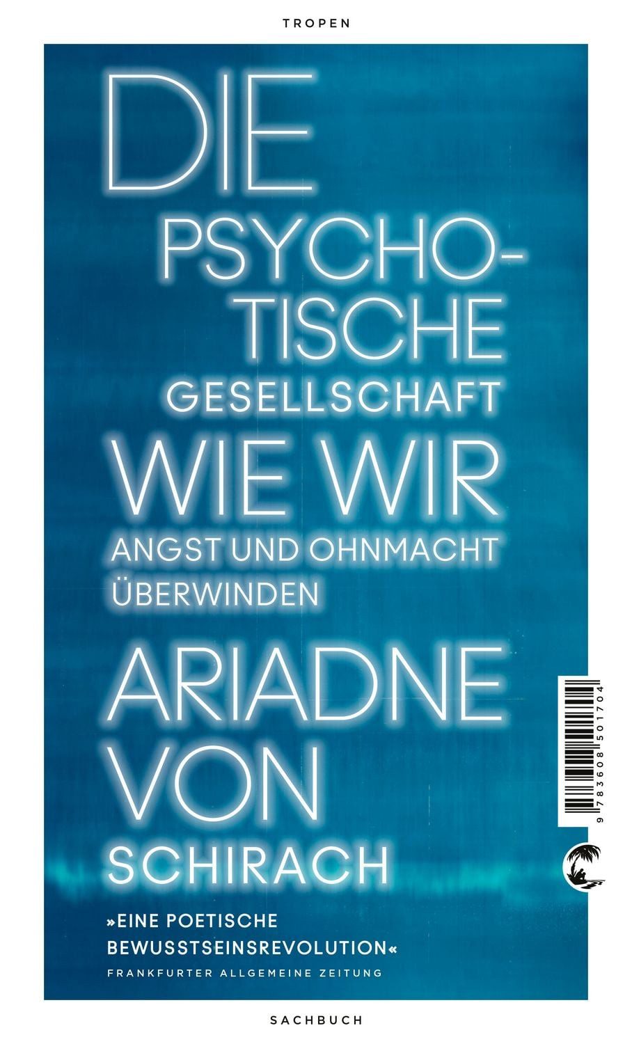 Die psychotische Gesellschaft / Ariadne von Schirach
