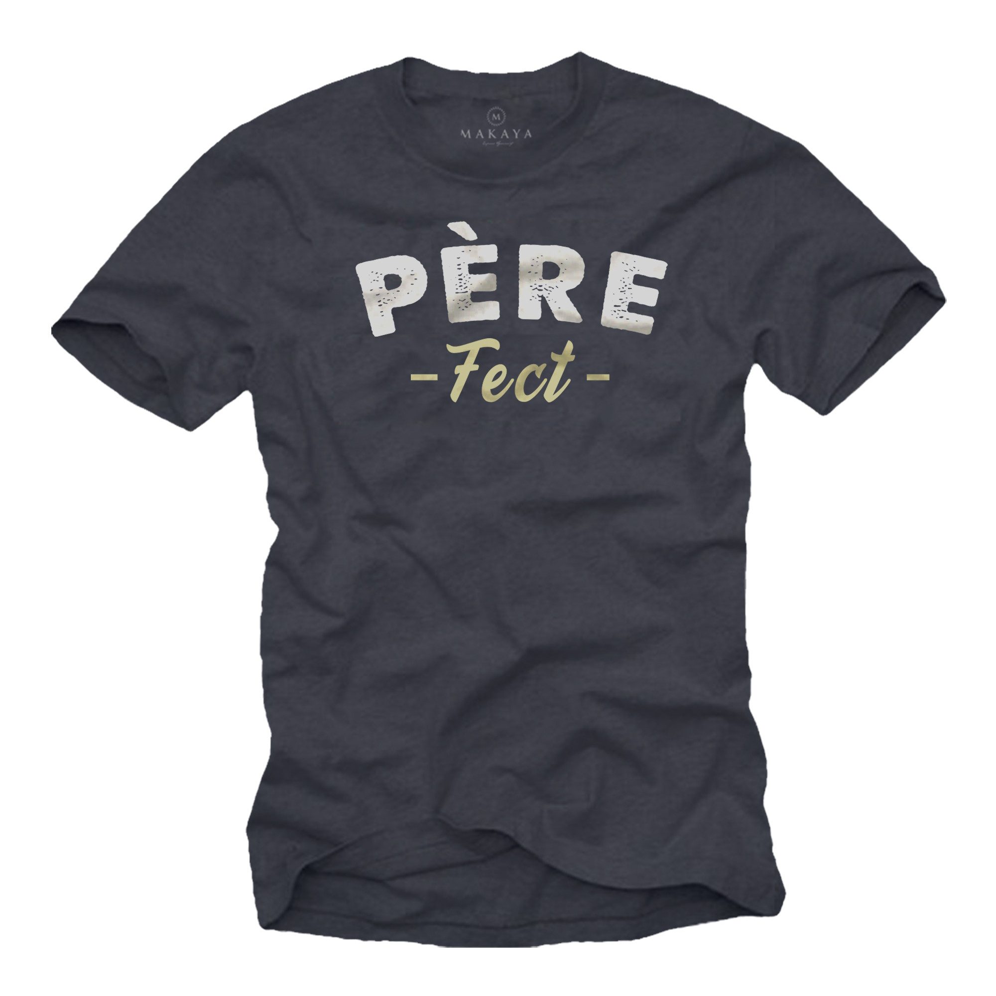 T-Shirt Vatertag Spruch Französisch - Père Fect - Geschenke für Väter