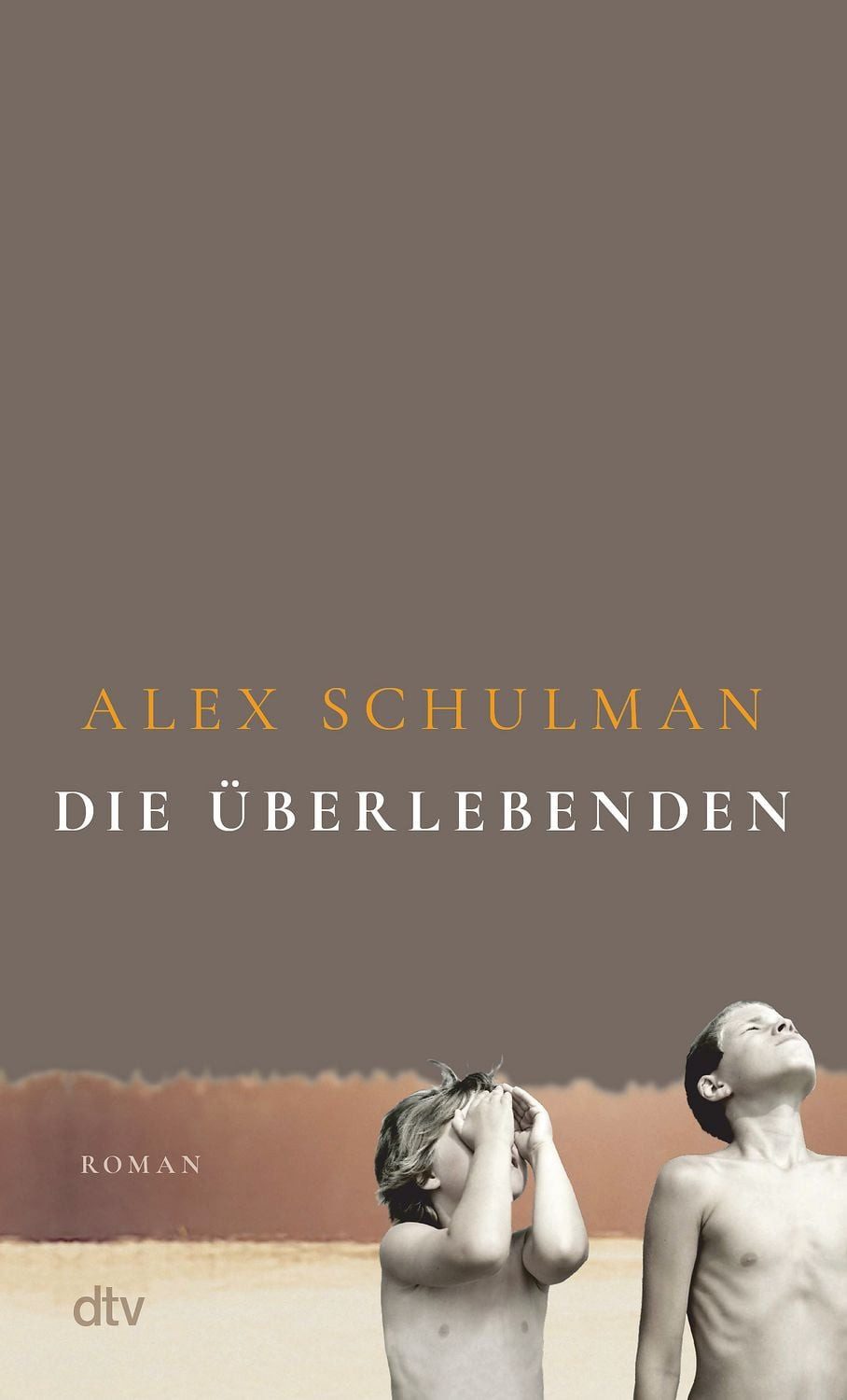 Die Überlebenden / Alex Schulman, Roman, »Ein Meisterwerk.« Thomas Böhm, Radio eins