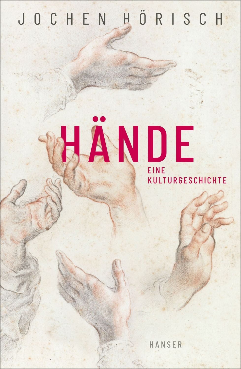 Hände / Jochen Hörisch