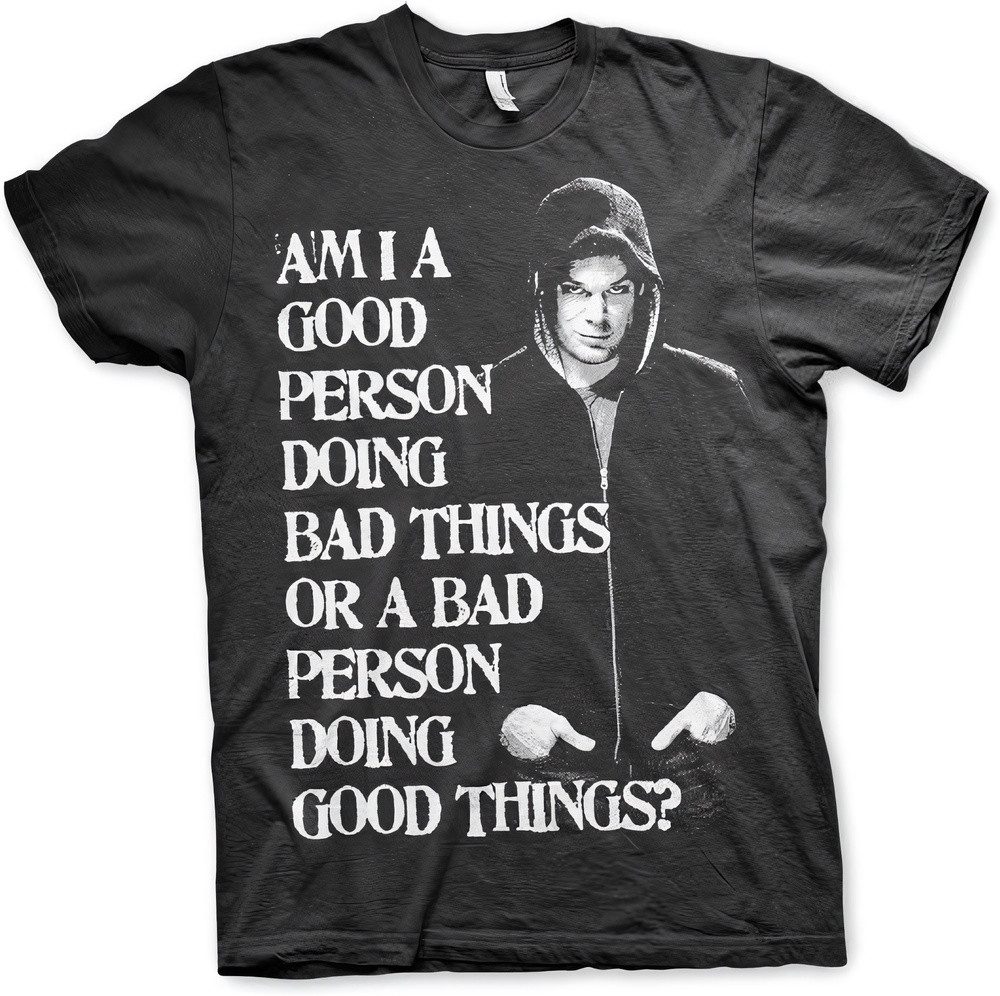 Dexter T-Shirt A Bad Person Doing Good Things Big Tall T-Shirt