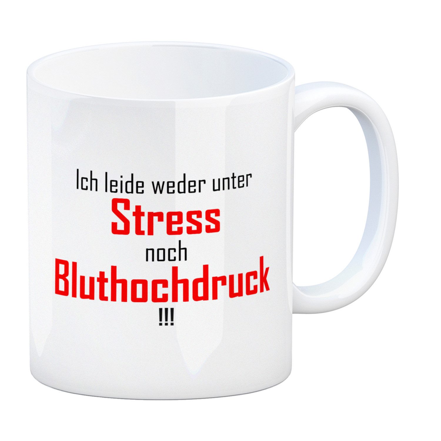 Tasse Kaffeebecher und Spruch: Ich leide weder unter Stress noch Tasse