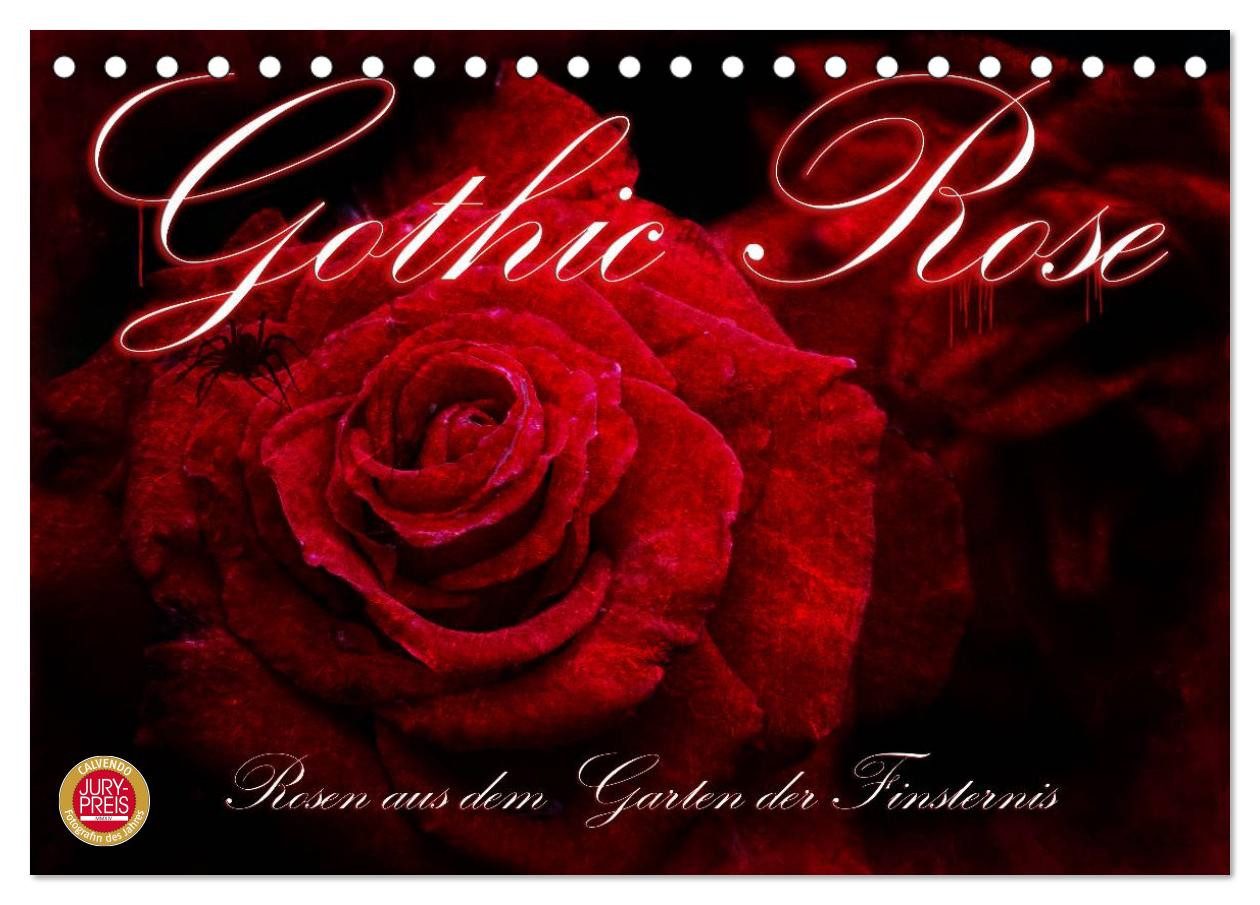 CALVENDO Wandkalender Gothic Rose - Rosen aus dem Garten der Finsternis (Tischkalender 2026