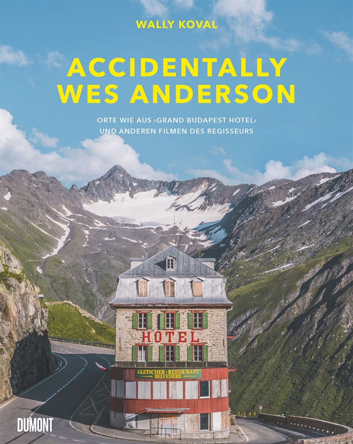 Accidentally Wes Anderson (Deutsche Ausgabe) / Wally Koval