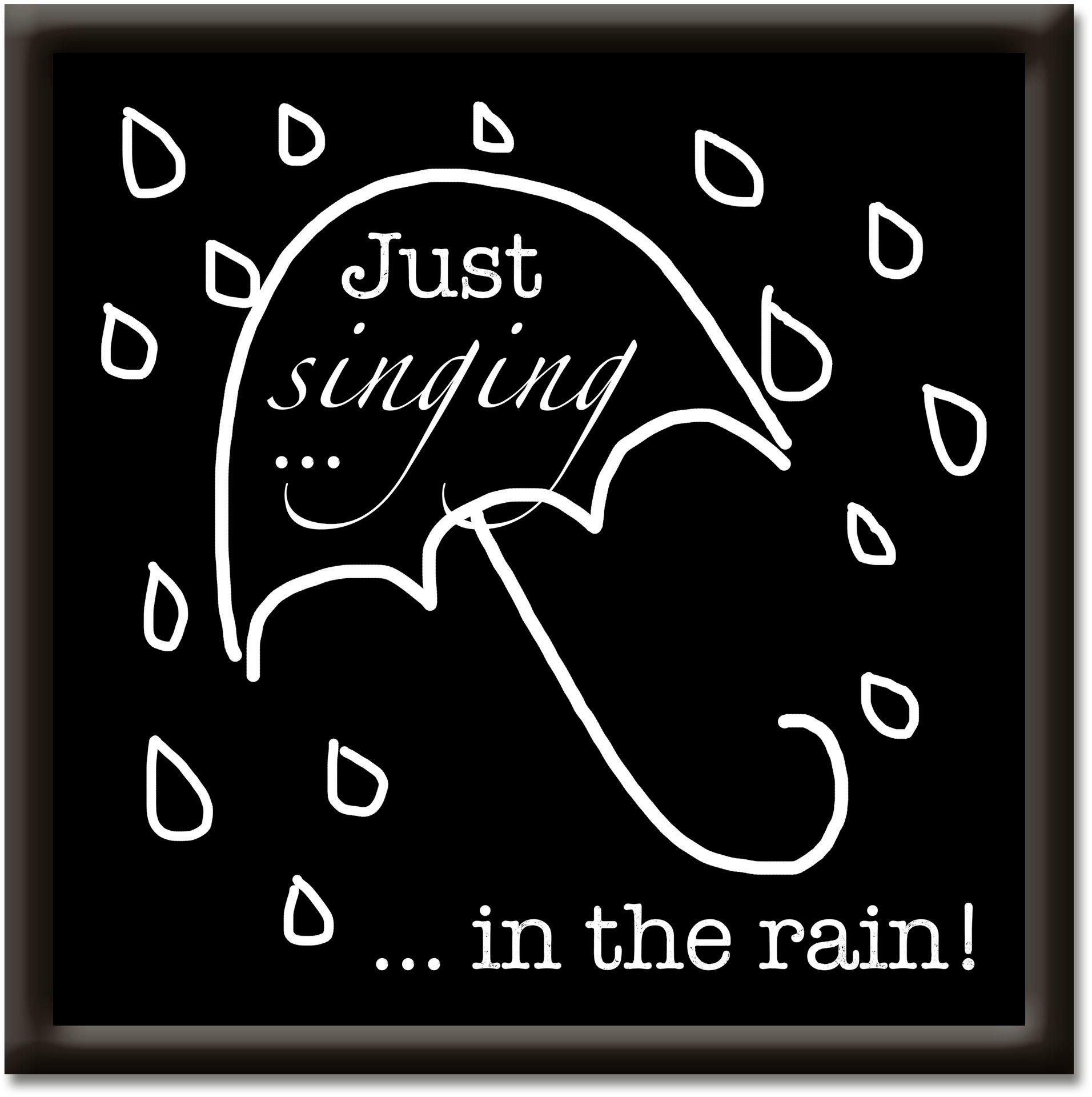 Artland Wandbild Singen im Regen, Sprüche & Texte (1 St)