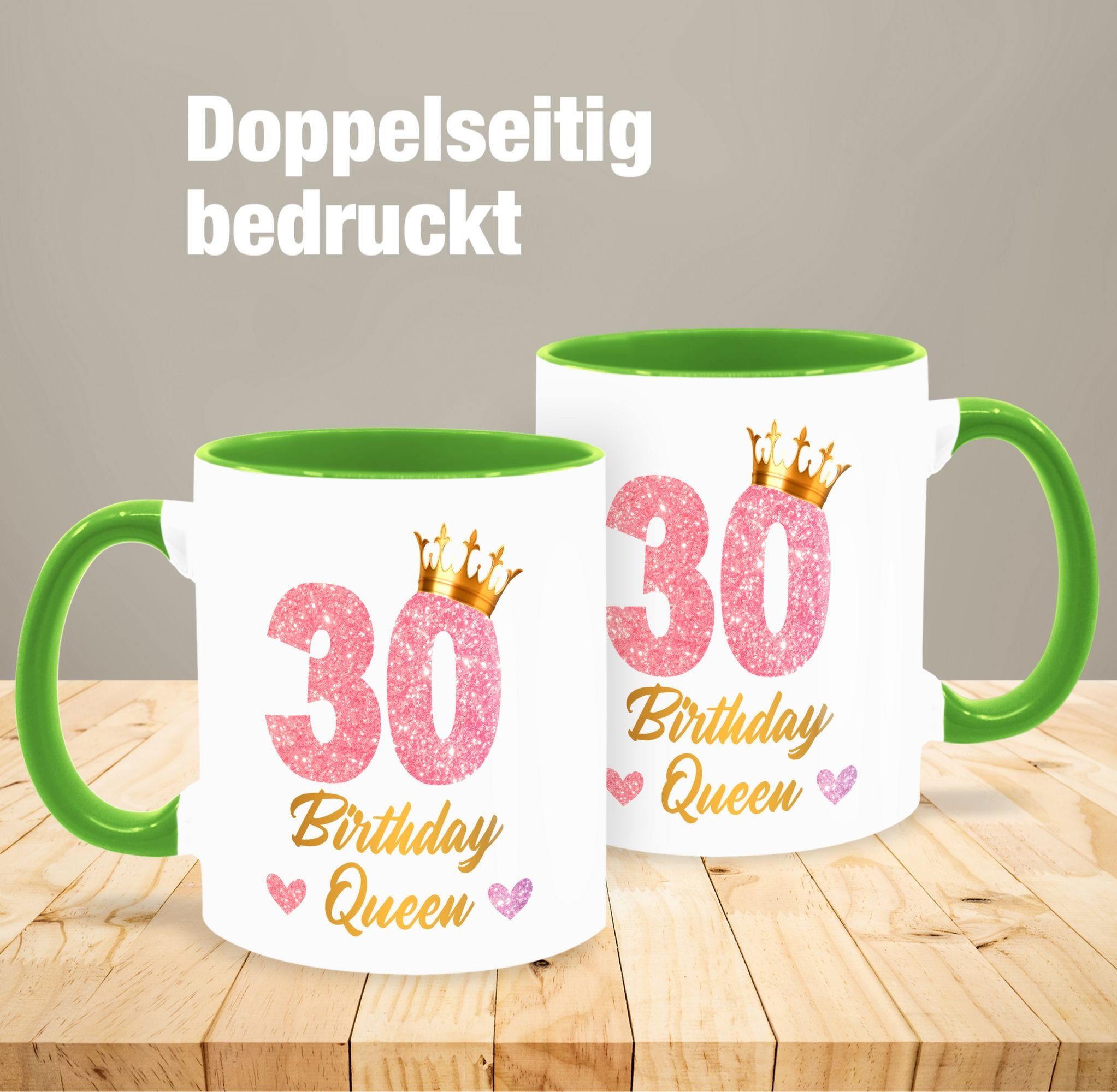 Hellgrün 30. Tasse Queen 2 Shirtracer Geburtstagsgeschenk Tasse 30 Königin Birthday Geburtstag Geburtstags Keramik, 30,