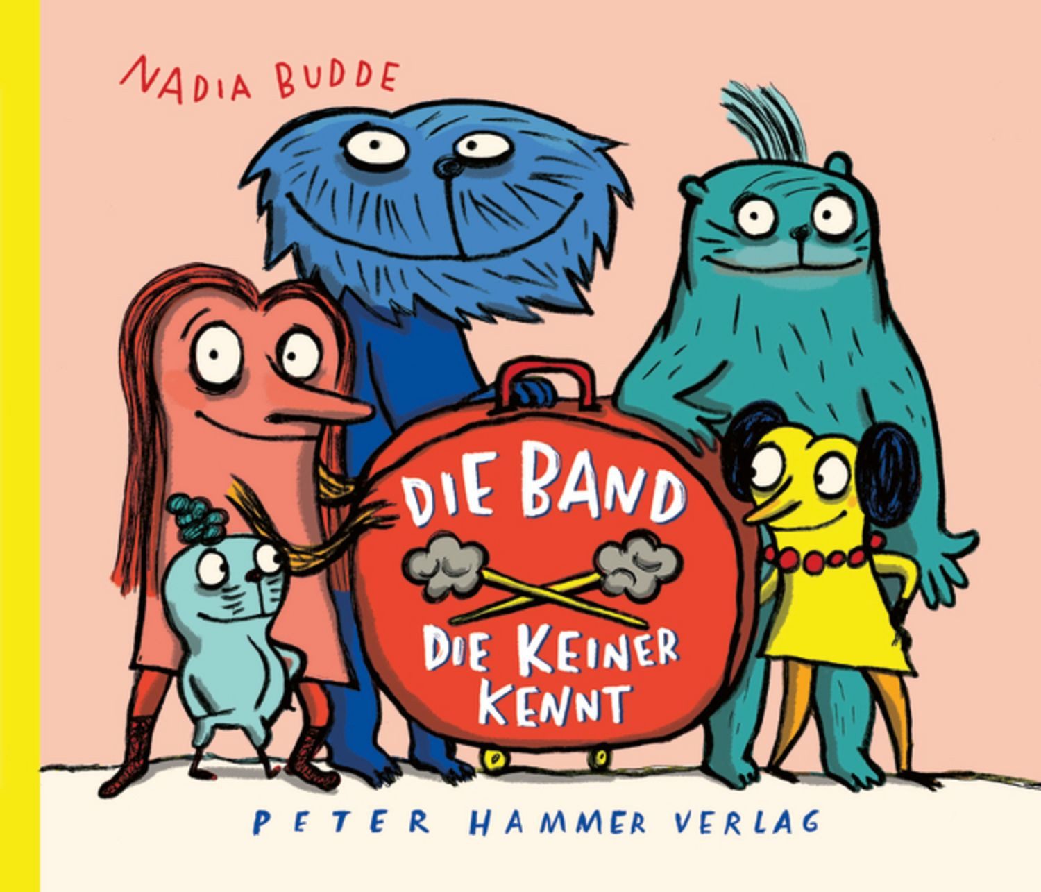 Die Band, die keiner kennt / Nadia Budde