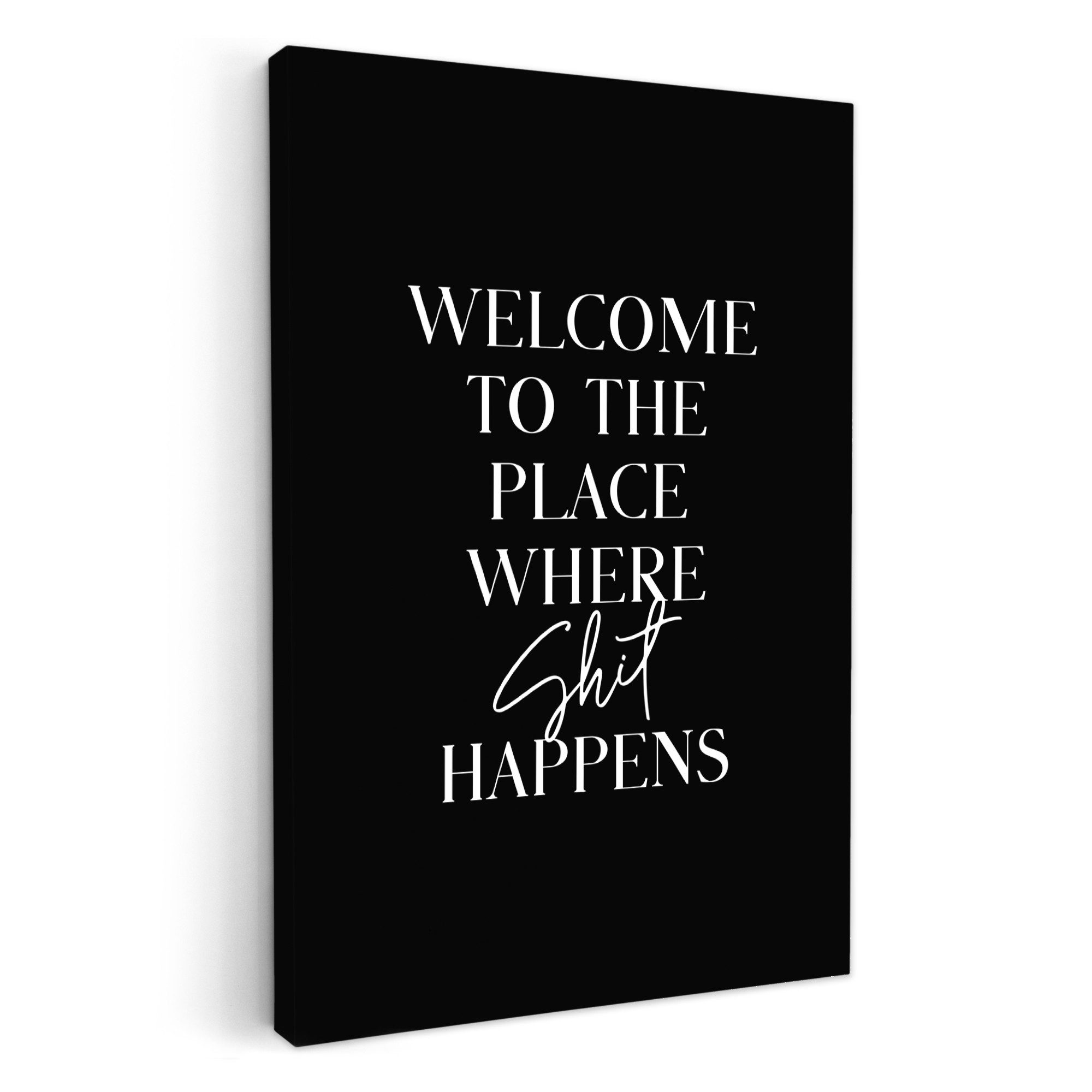 OneMillionCanvasses® Leinwandbild Zitat - Schwarz - Welcome to the place wh günstig online kaufen