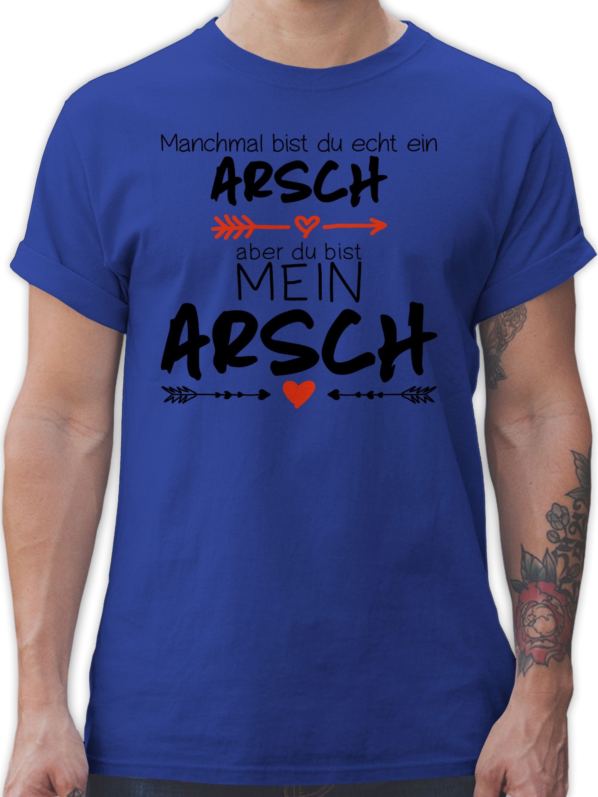 T-Shirt Du bist mein Arsch - Geschenk Valentinstag Mann Valentinstaggeschenk I