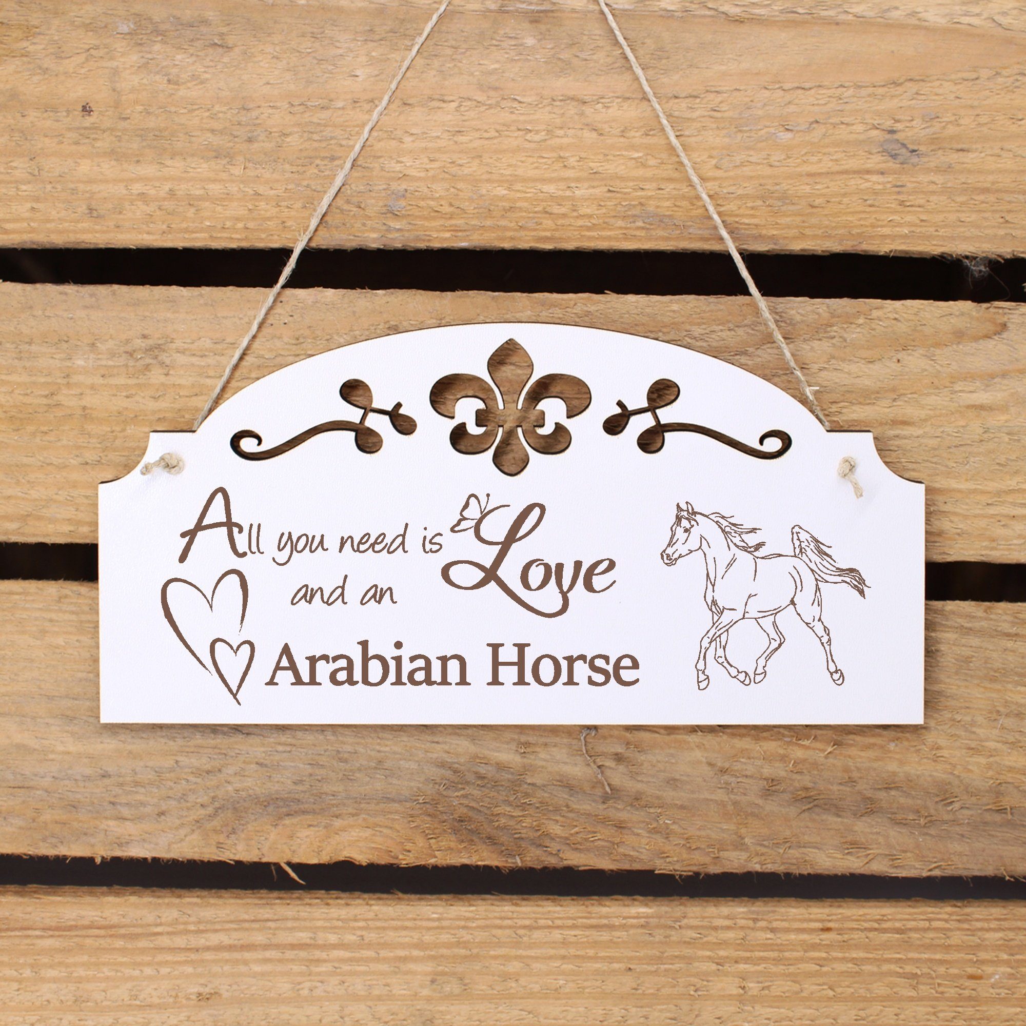 20x10cm Dekolando Vollblutaraber is you Love Horse Pferd need Arabian All Deko Hängedekoration