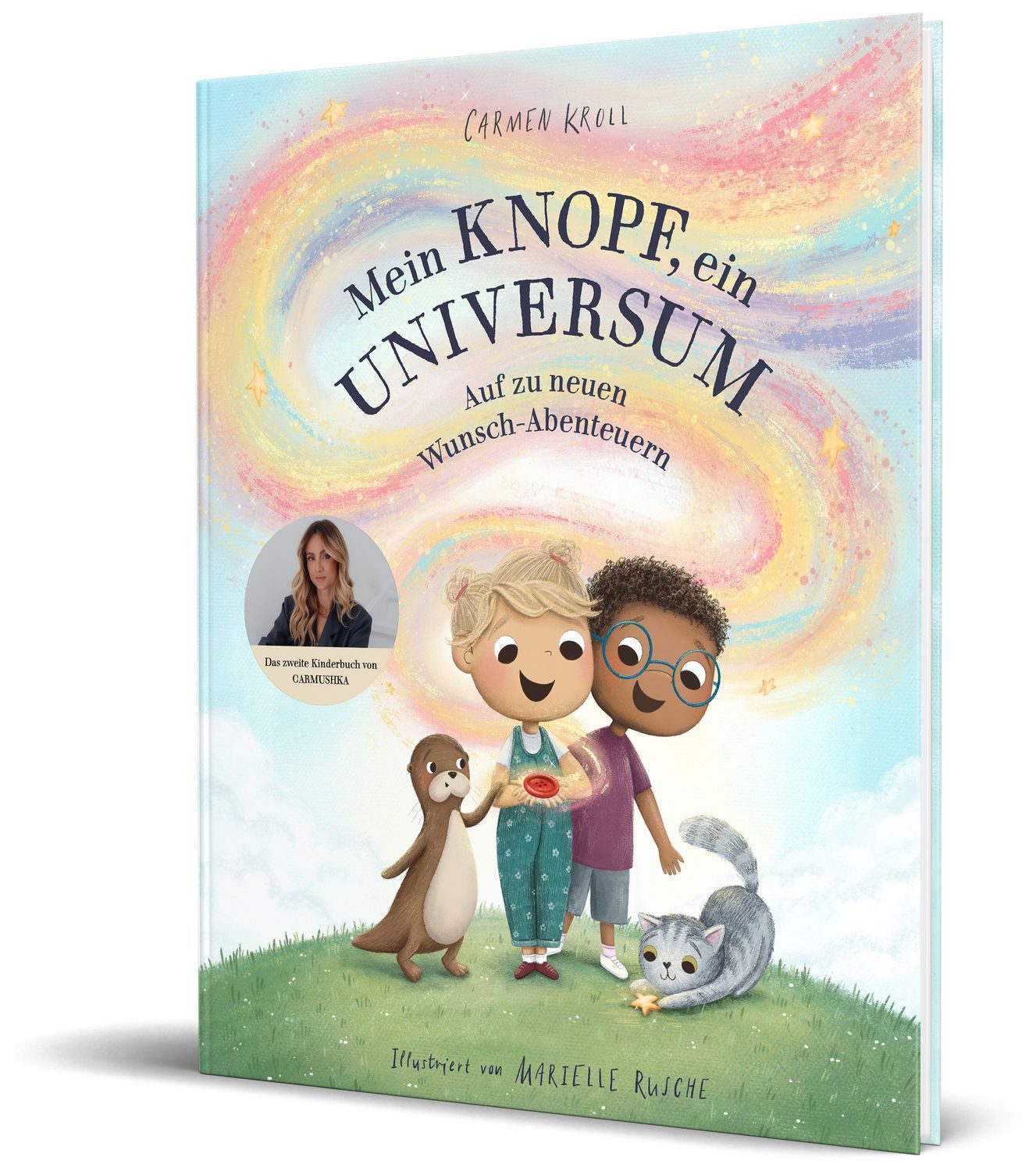 Mein Knopf, ein Universum: Auf zu neuen Wunsch-Abenteuern / Carmushka, Carmen Kroll