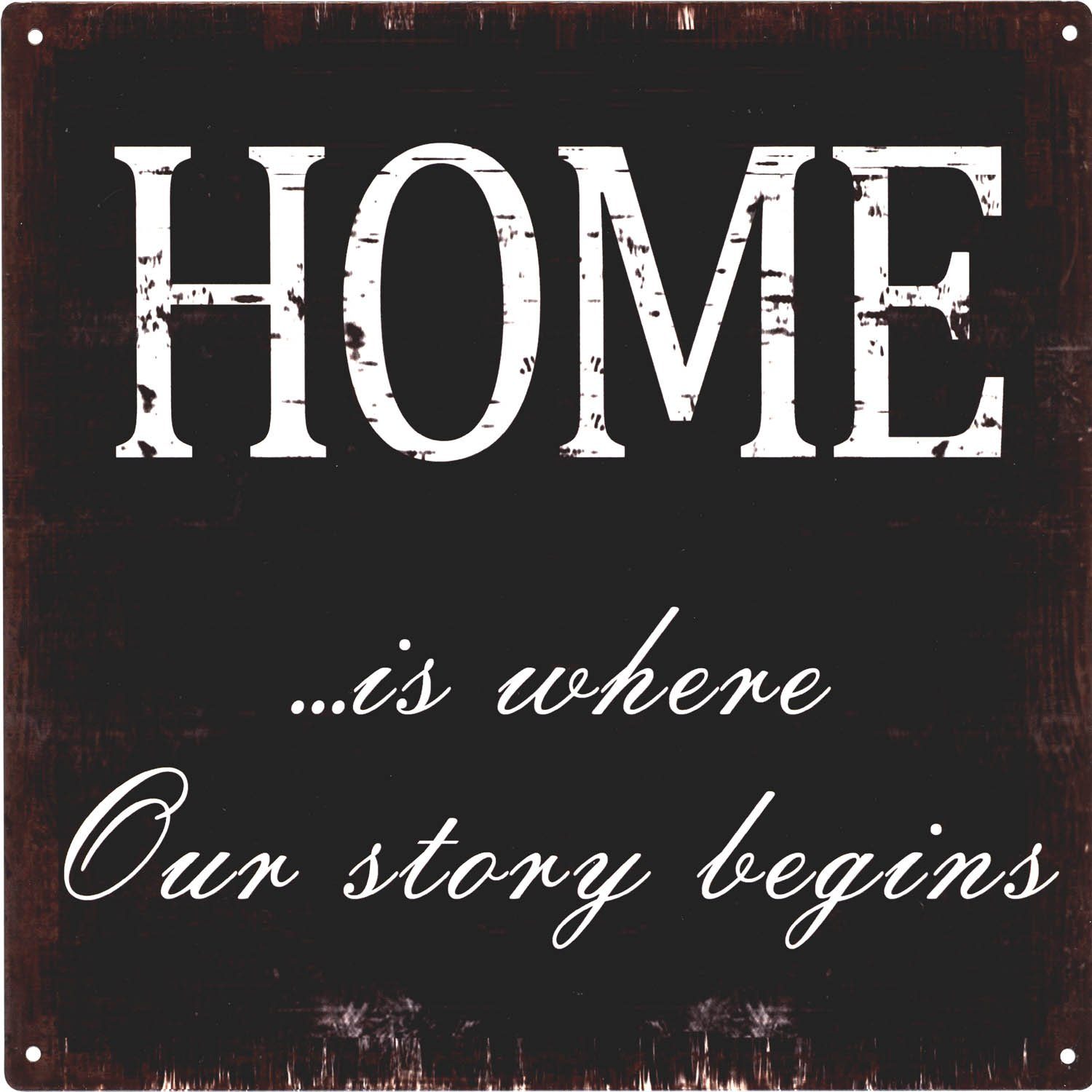 Metallschild Blechschild Home is where our Story begins