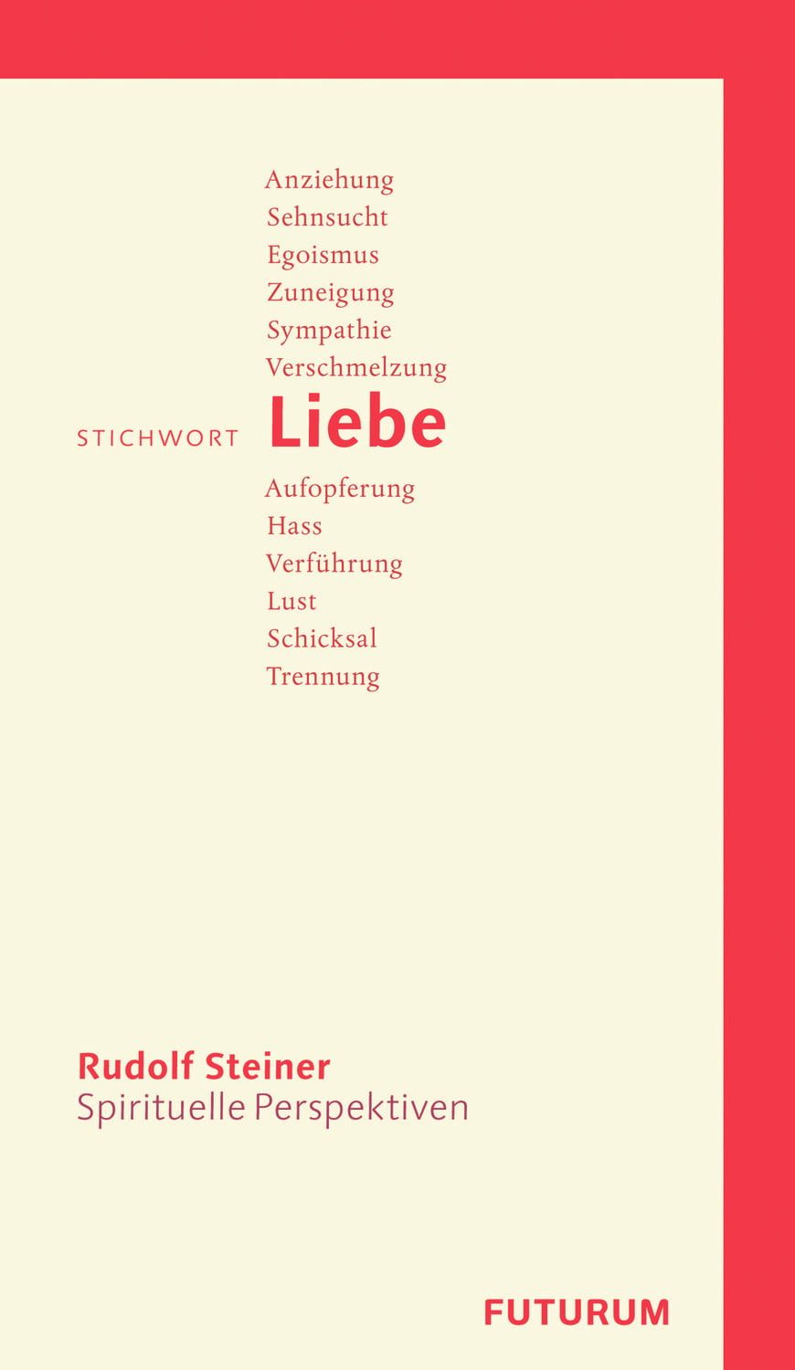 Stichwort Liebe / Rudolf Steiner