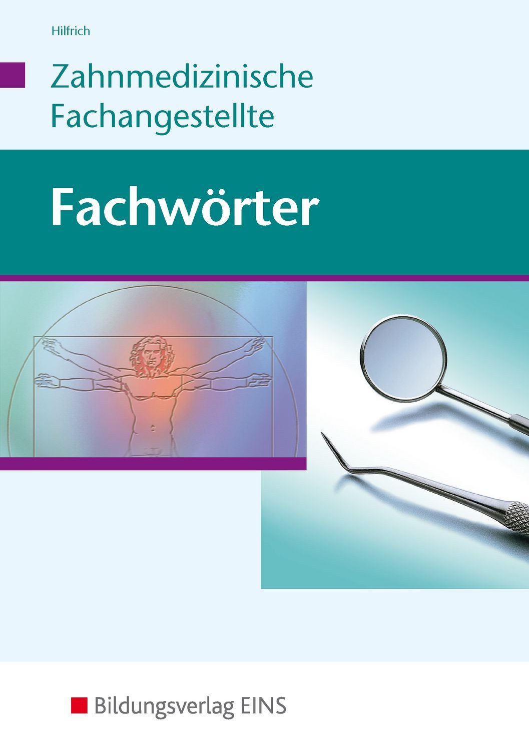 Fachwörter Zahnmedizin / Georg Hilfrich