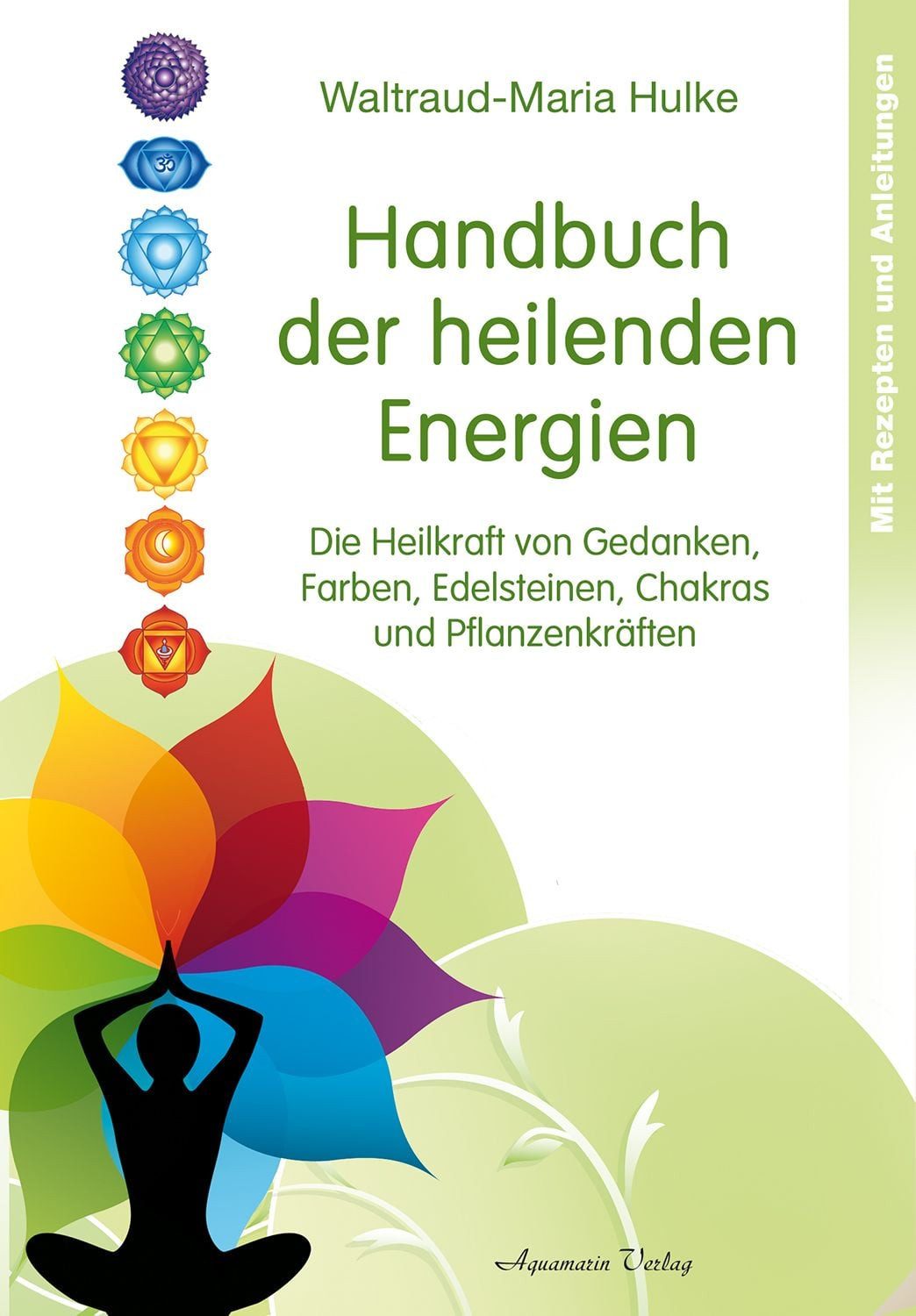 Handbuch der heilenden Energien / Waltraud-Maria Hulke