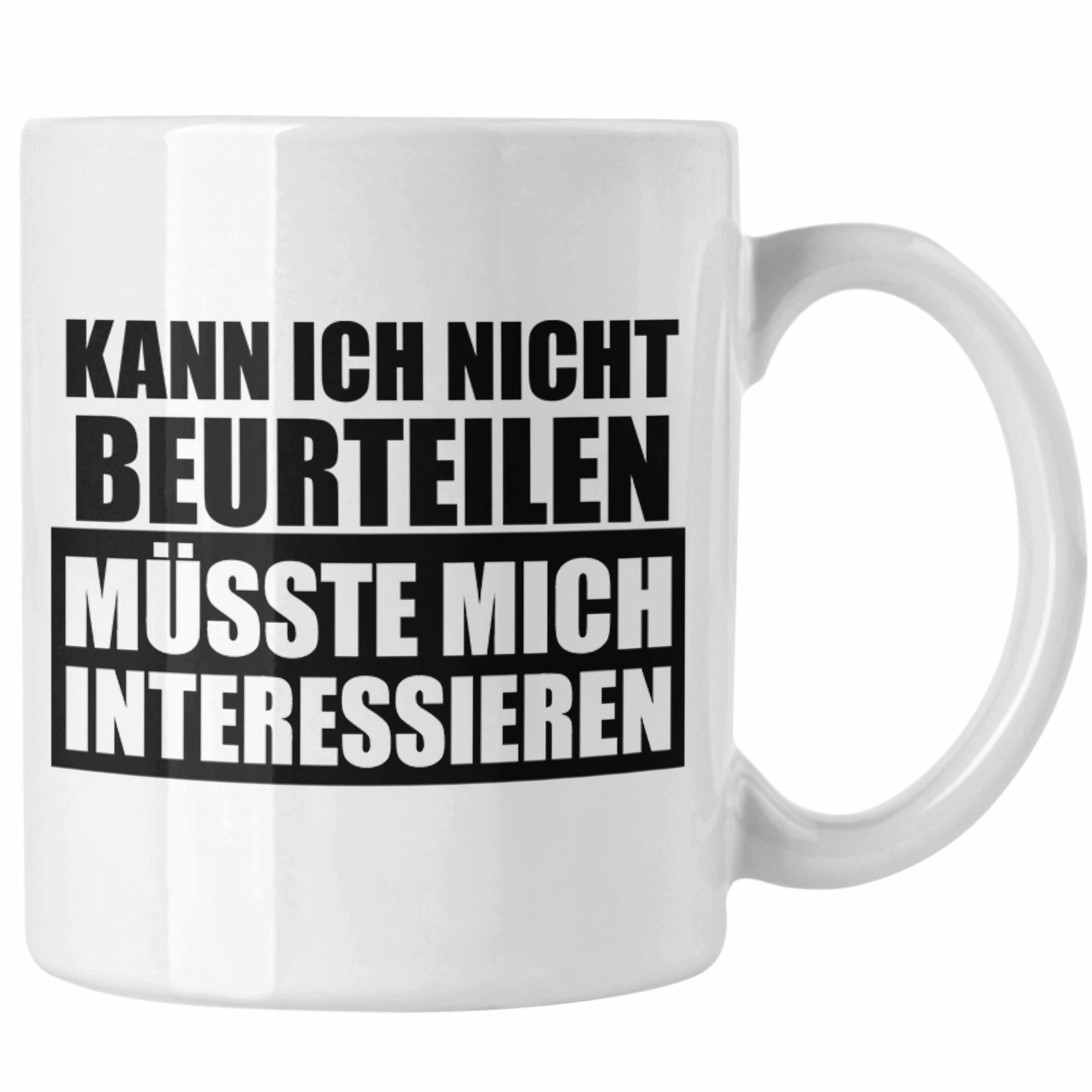 Trendation Tasse Trendation - Tasse mit Spruch Geschenk Kaffetasse mit Sprüchen Lustig Geschenkidee Kollege Arbeitskollege Mann Geschenkidee Weiss