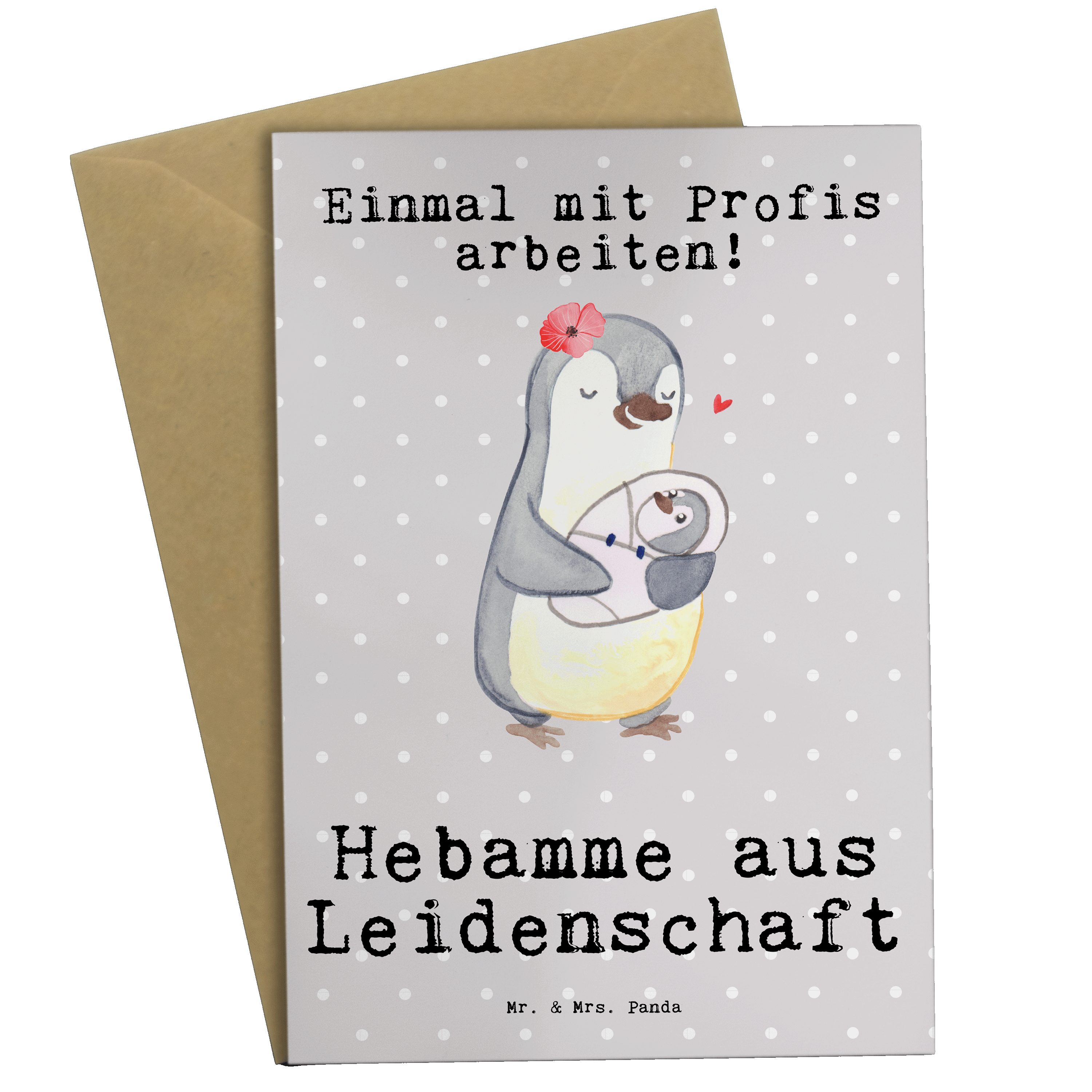 Mr. & Mrs. Panda Grußkarte Hebamme aus Leidenschaft - Grau Pastell - Geschenk, Klappkarte, Kolle