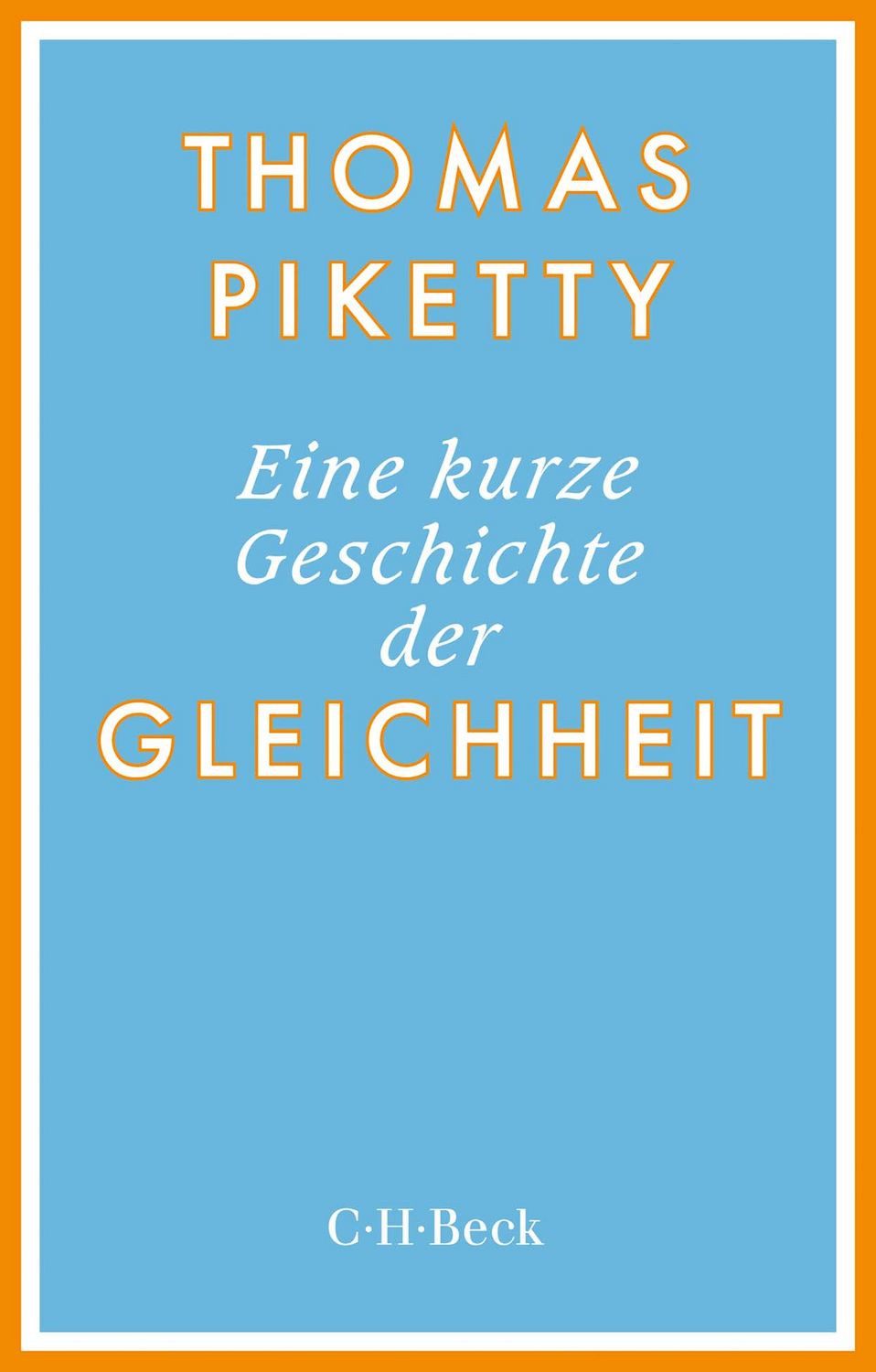 Eine kurze Geschichte der Gleichheit / Thomas Piketty