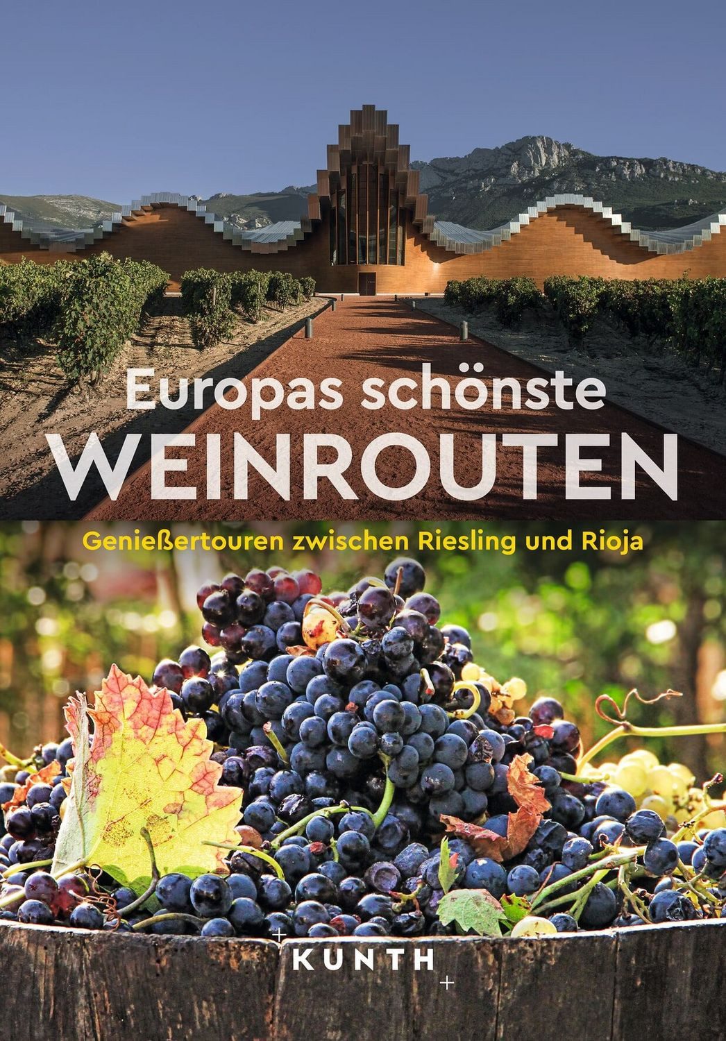 KUNTH Europas schönste Weinrouten / Kunth Verlag