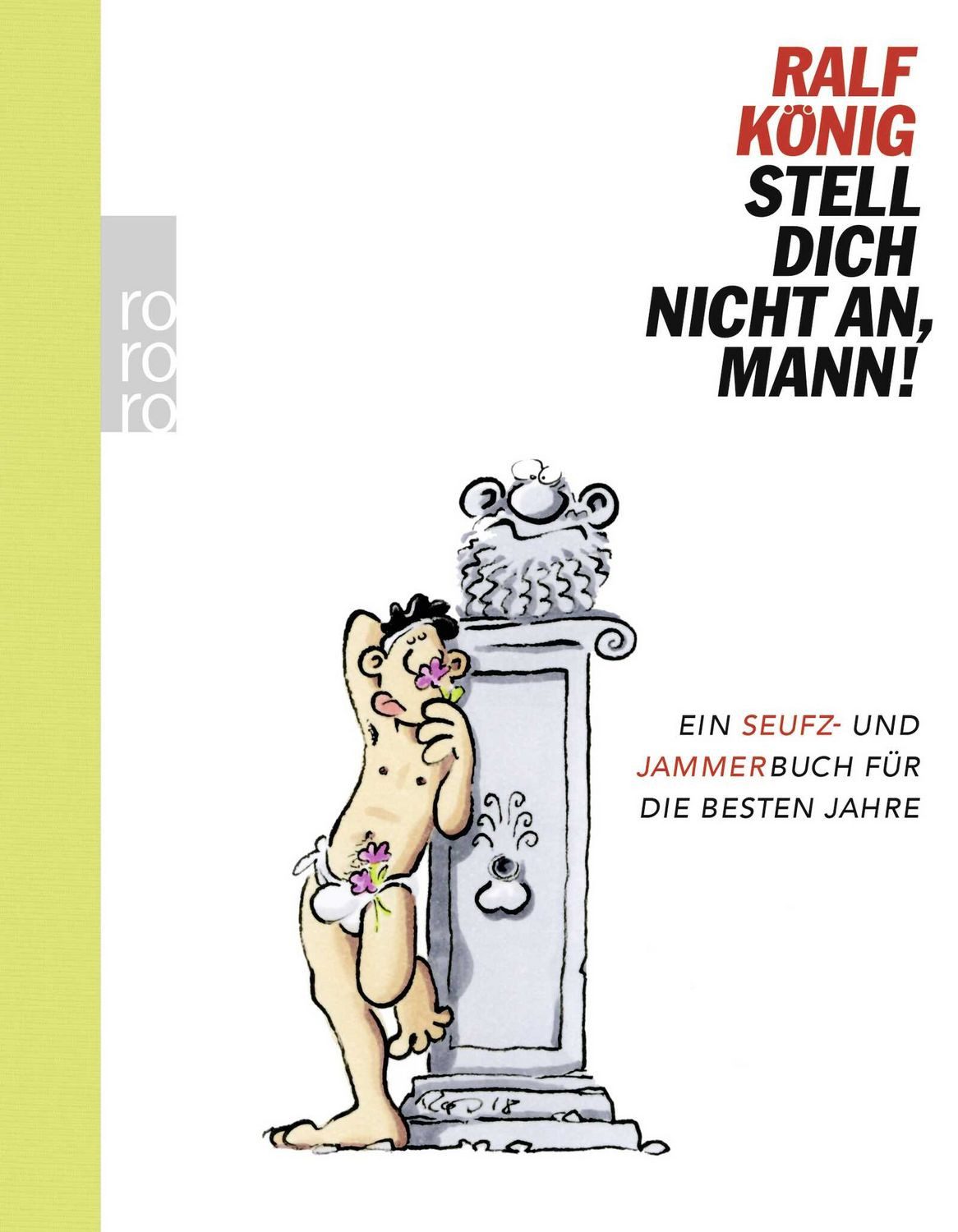 Cartoon Stell dich nicht an, Mann! Ein Seufz- und Jammerbuch für die besten Ja Ralf König