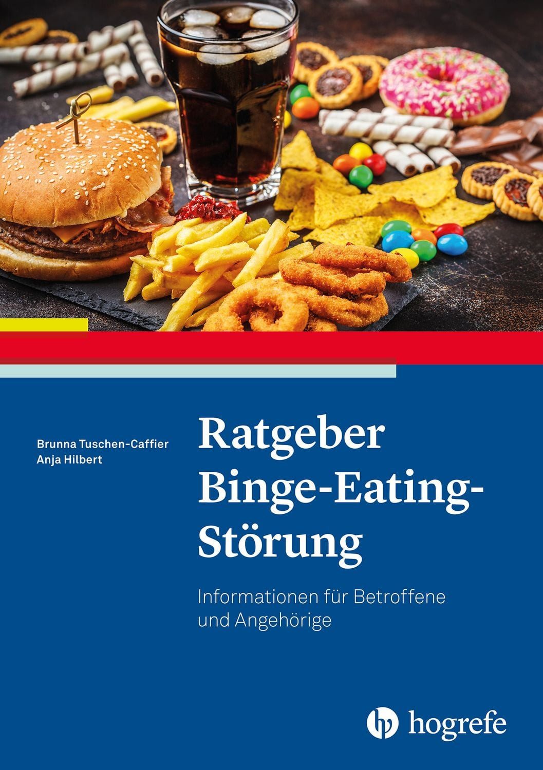 Ratgeber Binge-Eating-Störung / Brunna Tuschen-Caffier, Anja Hilbert, Informationen für Betroffene und Angehörige