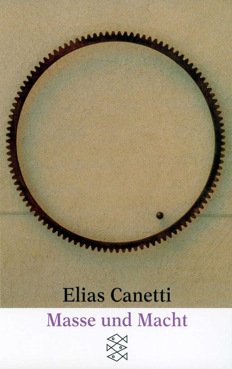 Masse und Macht / Elias Canetti