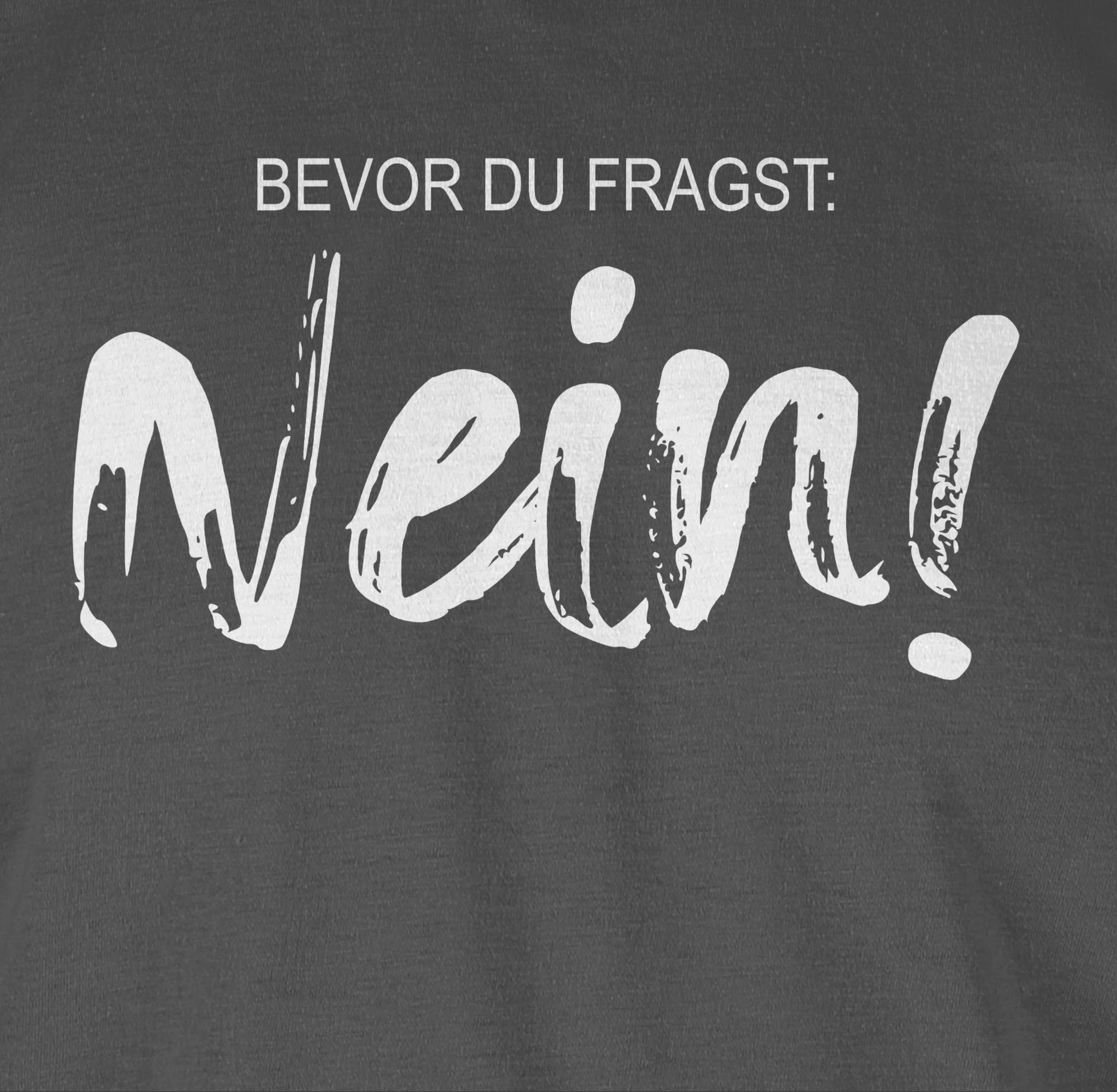 Shirtracer Rundhalsshirt Bevor du fragst NEIN günstig online kaufen
