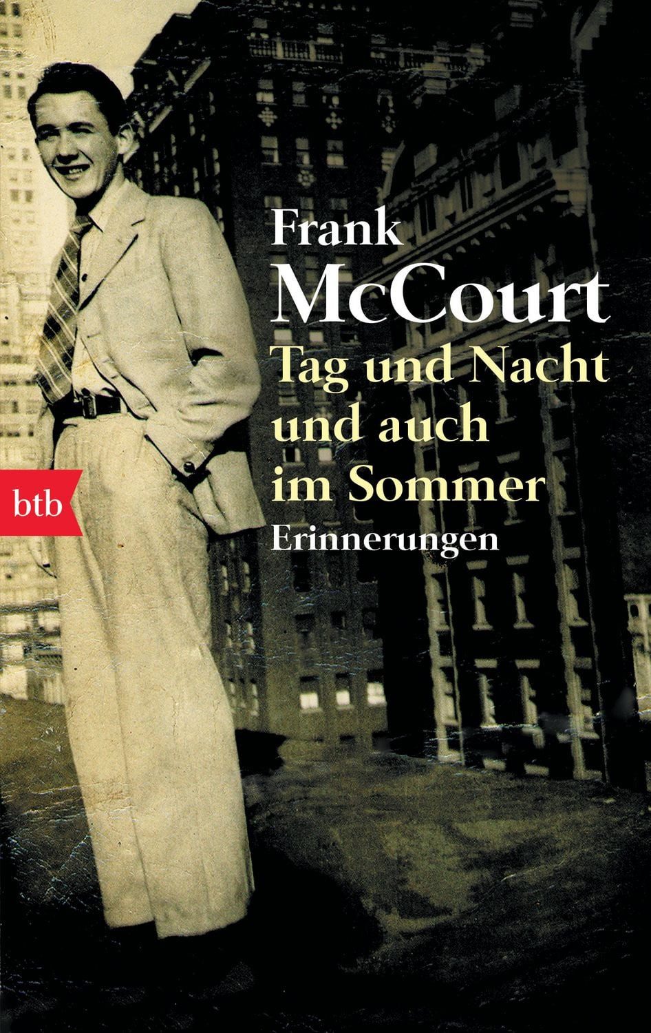 Tag und Nacht und auch im Sommer / Frank McCourt