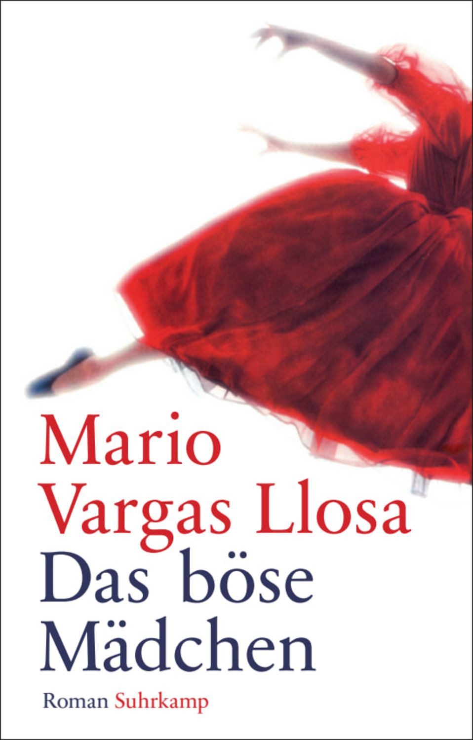 Das böse Mädchen / Mario Vargas Llosa, Nobelpreis für Literatur