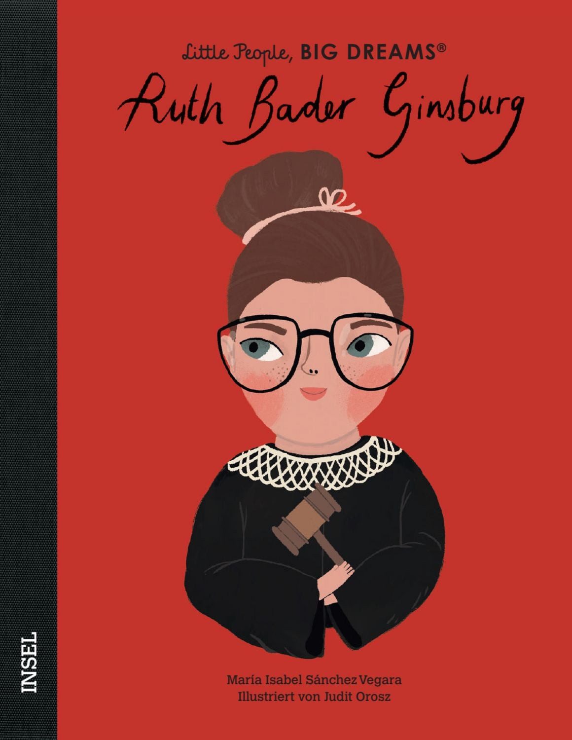 Ruth Bader Ginsburg – Little People, BIG DREAMS (Deutsche Ausgabe) / María Isabel Sánchez Vegara