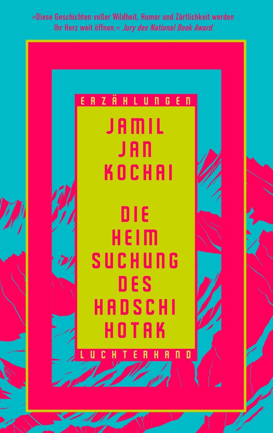 Die Heimsuchung des Hadschi Hotak Erzählungen / Jamil Jan Kochai