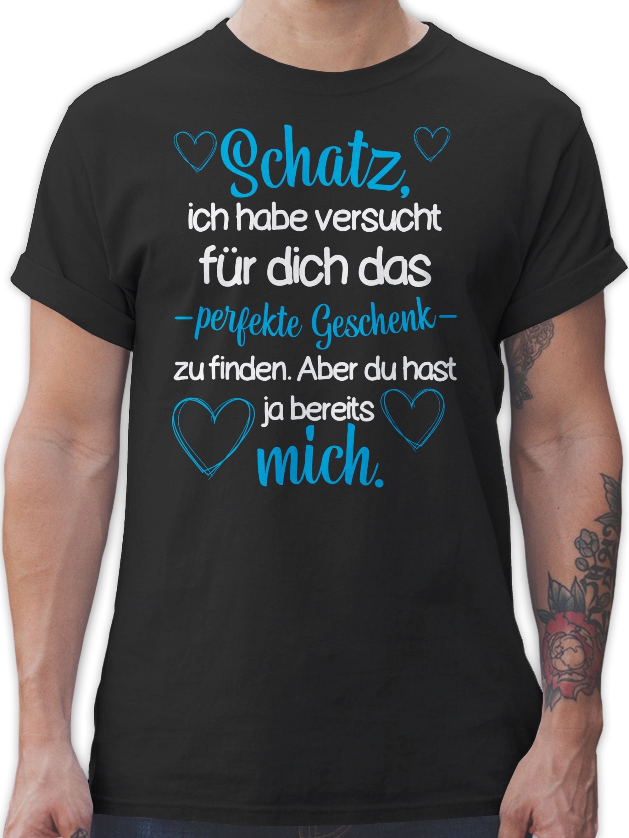 Shirtracer T-Shirt Schatz Ich habe versucht für dich das perfekte Geschenk zu finden - Va Valentinstag Partner Liebe 01 Schwarz
