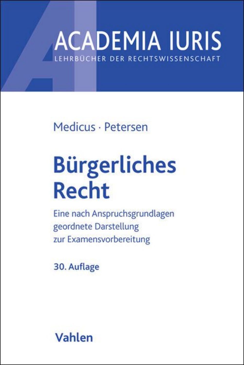 Bürgerliches Recht / Dieter Medicus, Jens Petersen