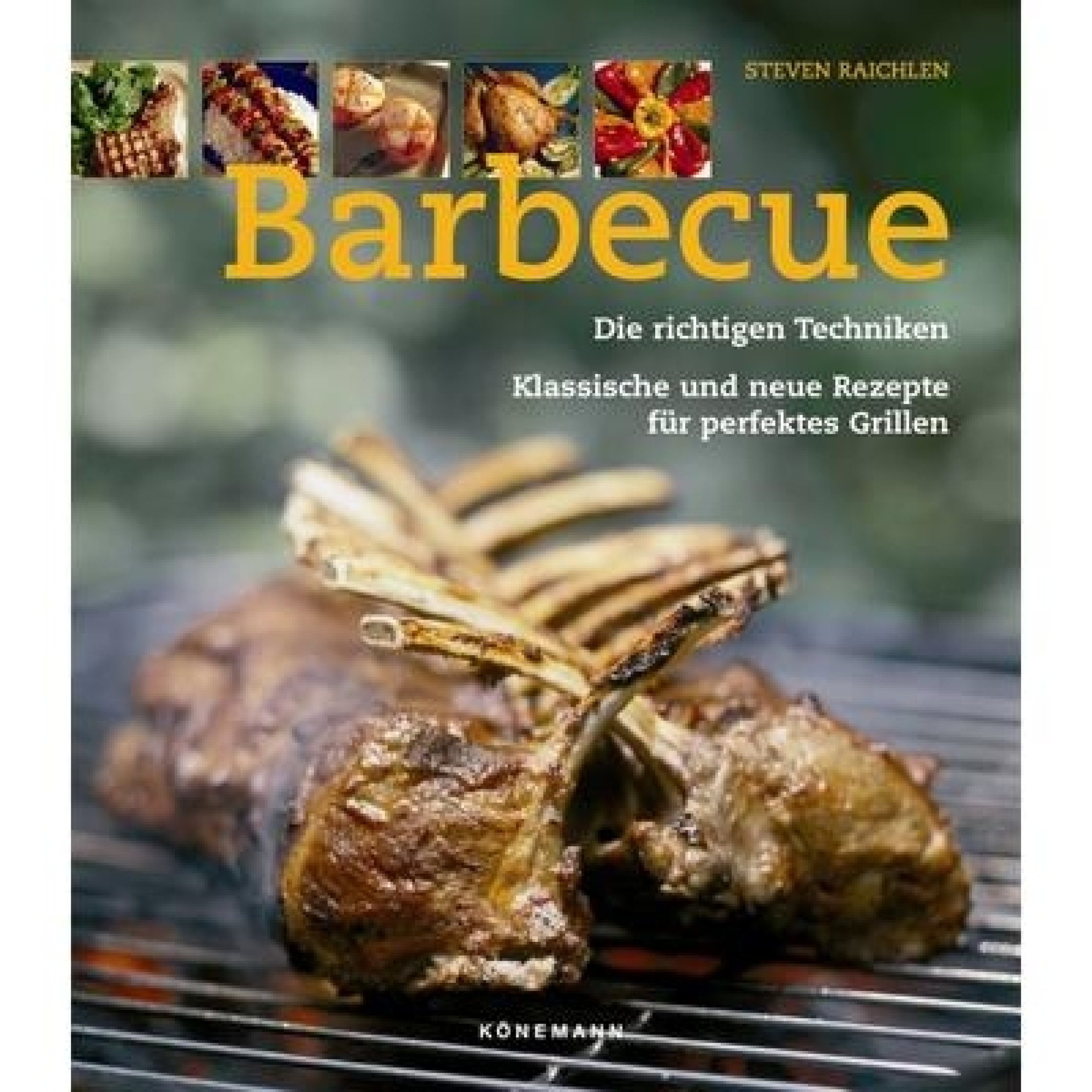Rumo Barbeque Smoker Rumo Barbeque Barbecue - Das ultimative Grillbuch von Steven Raichlen