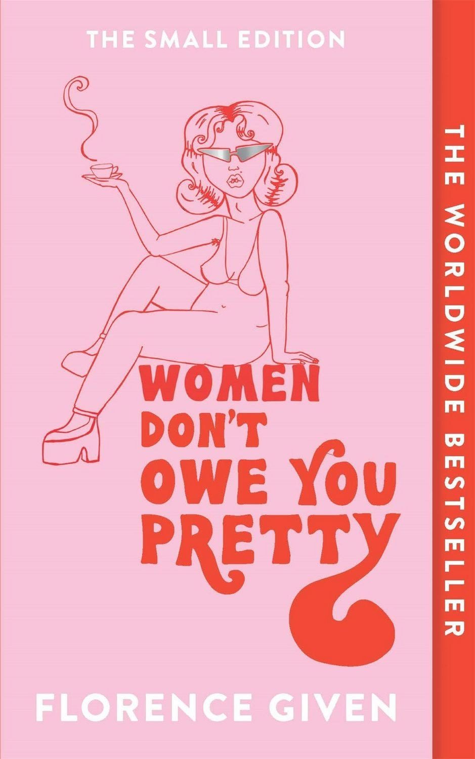Women Don't Owe You Pretty / Florence Given