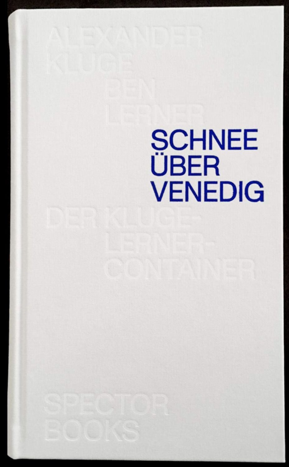 Schnee über Venedig / Alexander Kluge, Ben Lerner