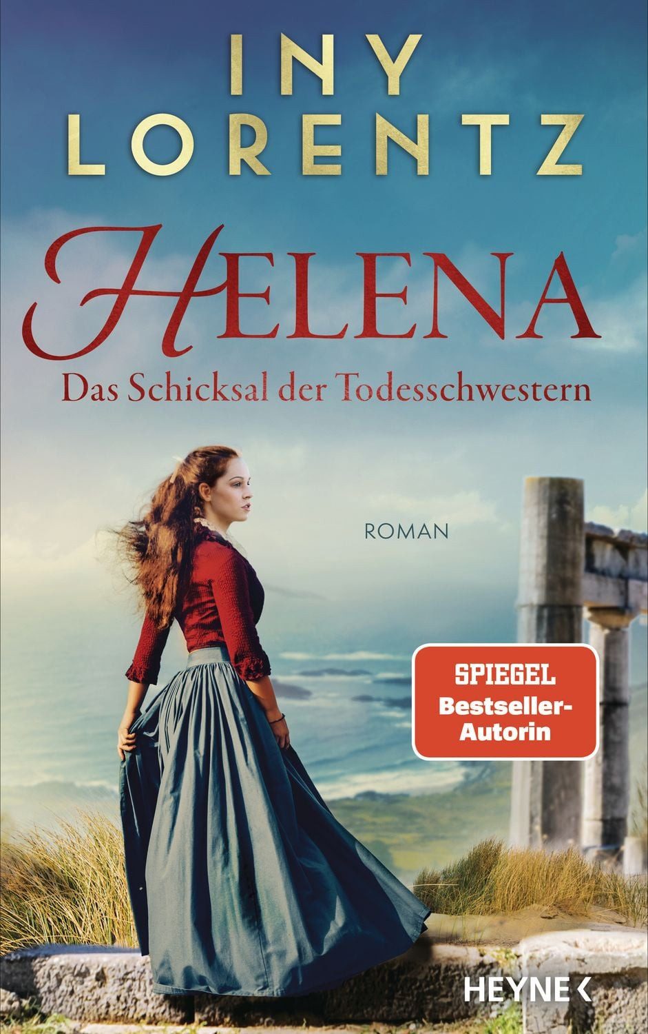 Helena. Das Schicksal der Todesschwestern / Iny Lorentz, Roman - Der neue packende Roman des Bestseller-Duos!