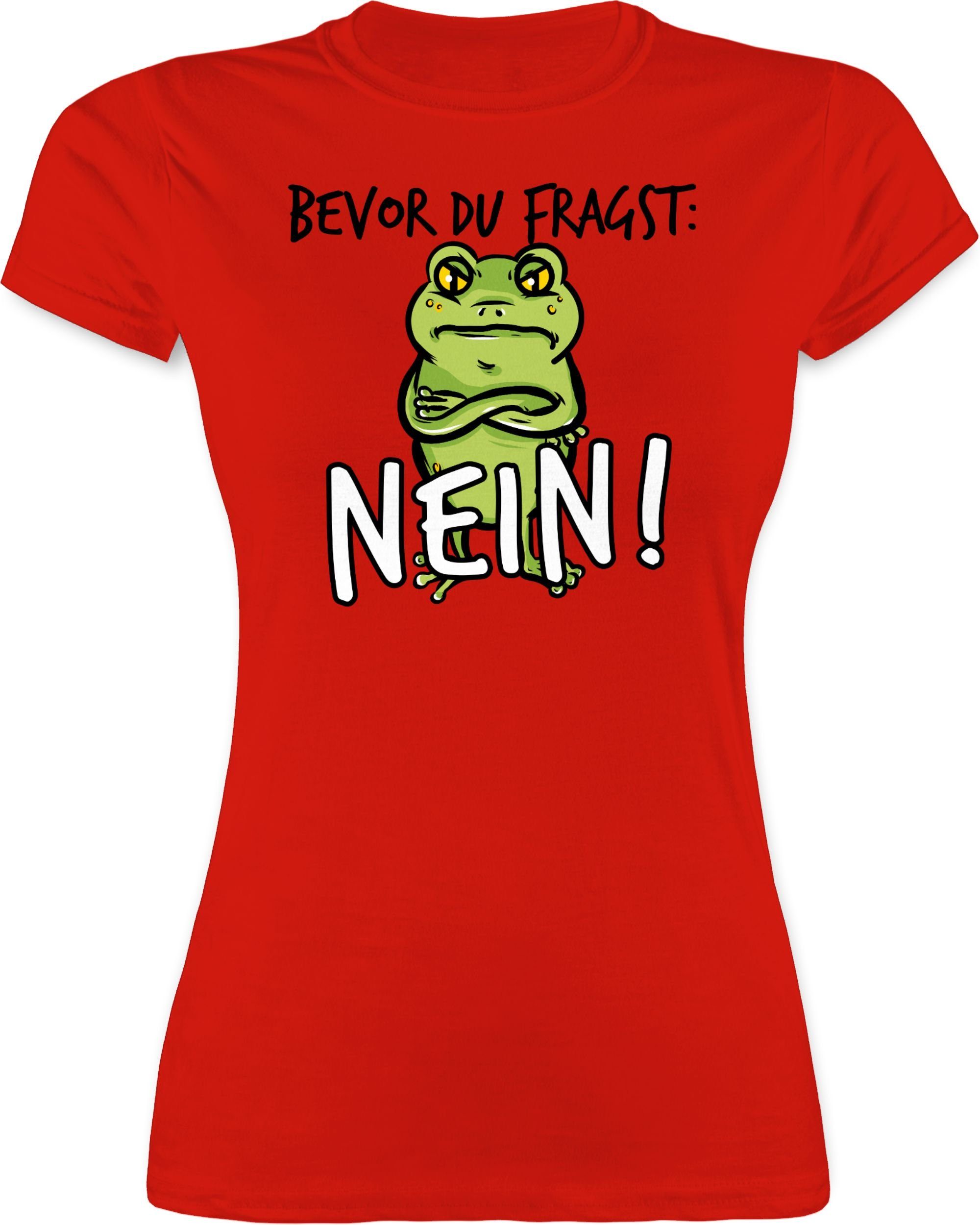 Shirtracer TShirt »Bevor du fragst Nein! Frosch Schwarz Sprüche Statement mit Spruch