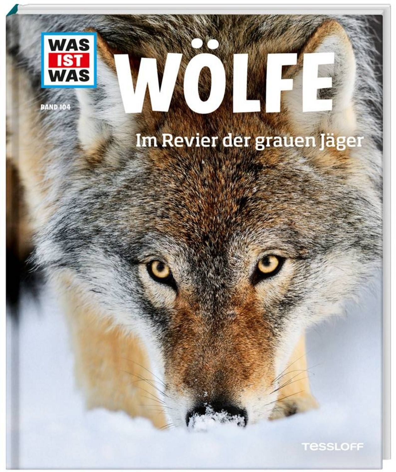 WAS IST WAS Band 104 Wölfe. Im Revier der grauen Jäger / Till Meyer