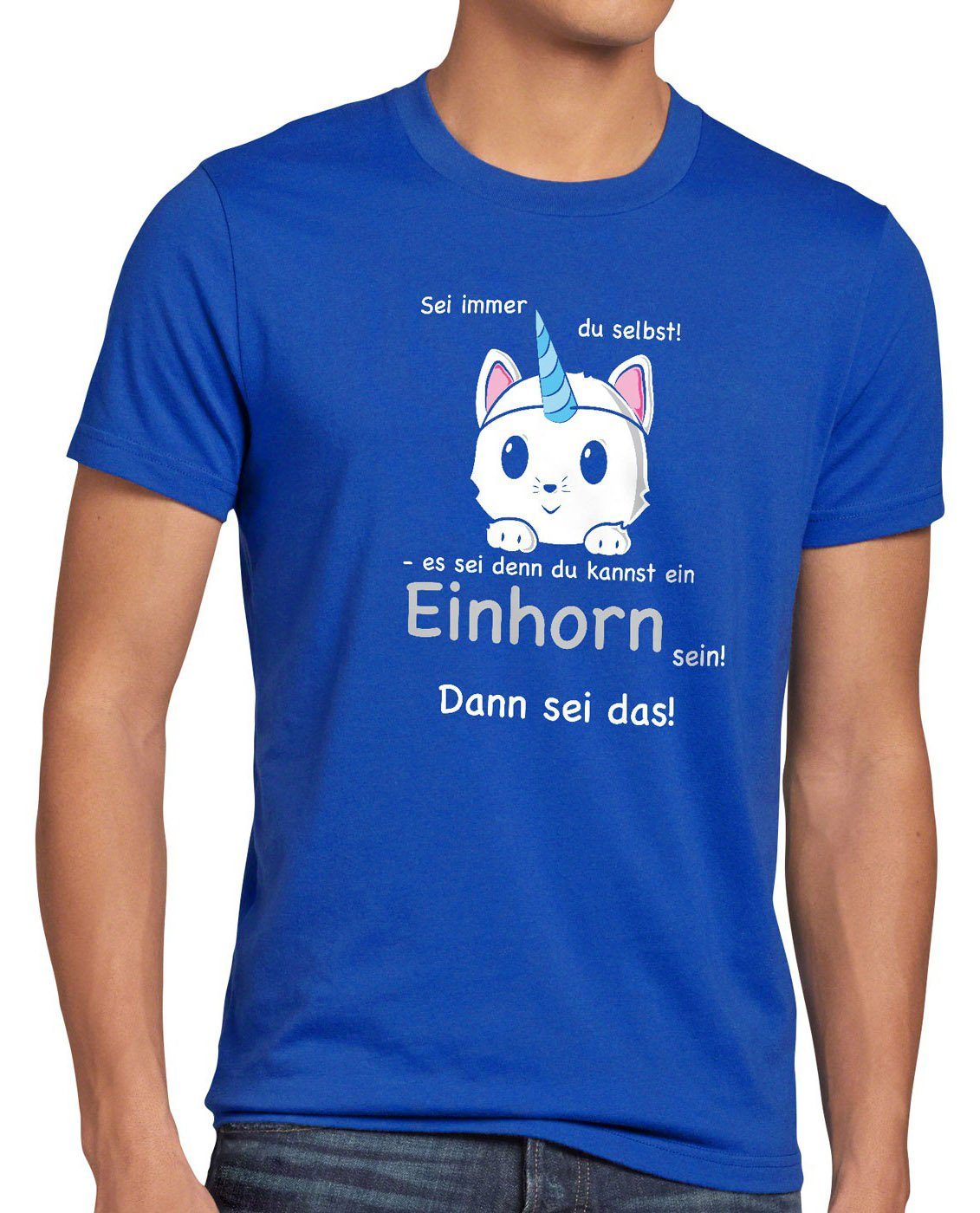 style3 Print-Shirt T-Shirt immer Fun Herren blau Unicorn du Sei denn sei Einhorn Katze Spruch es selbst!