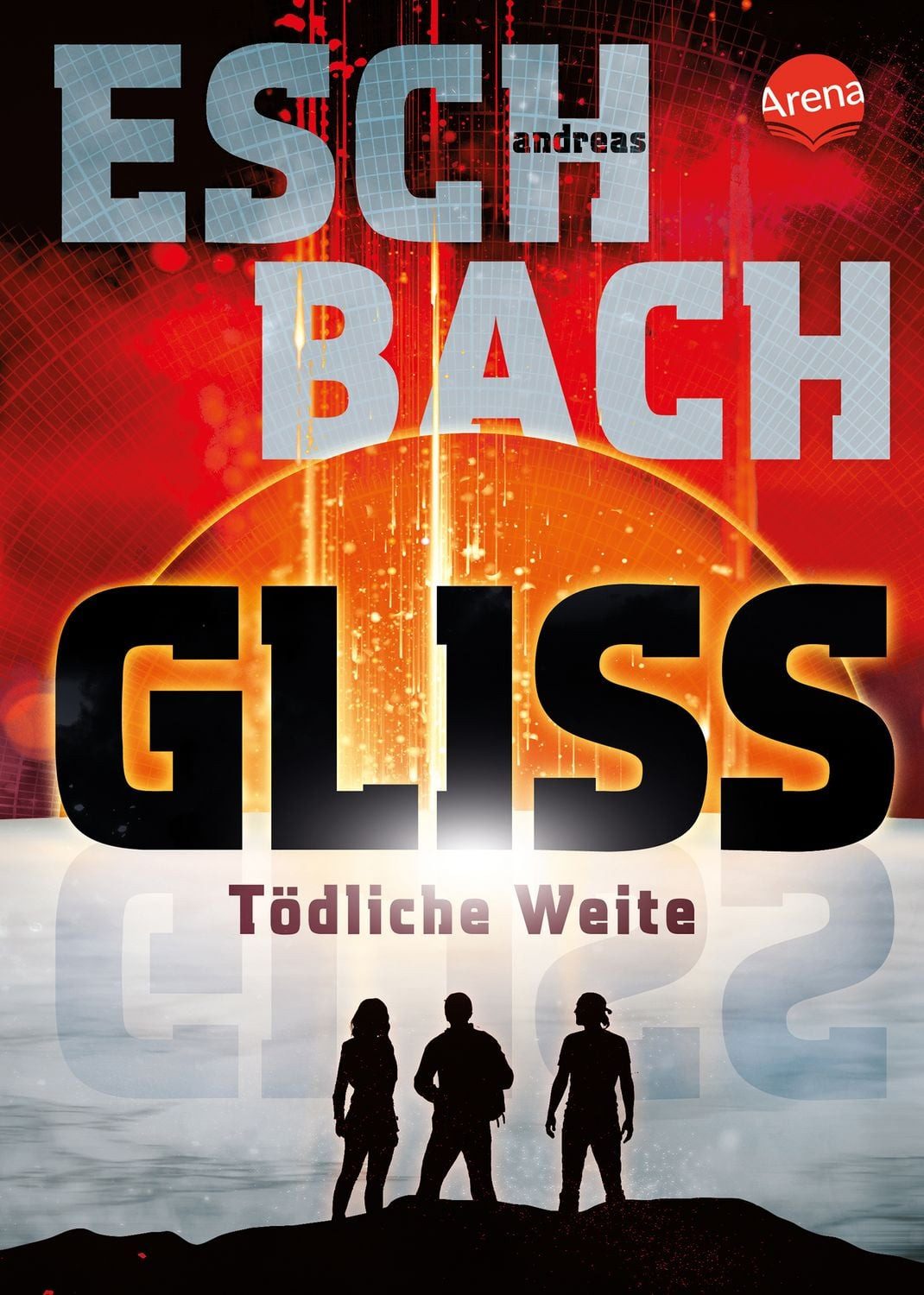 Gliss. Tödliche Weite / Andreas Eschbach
