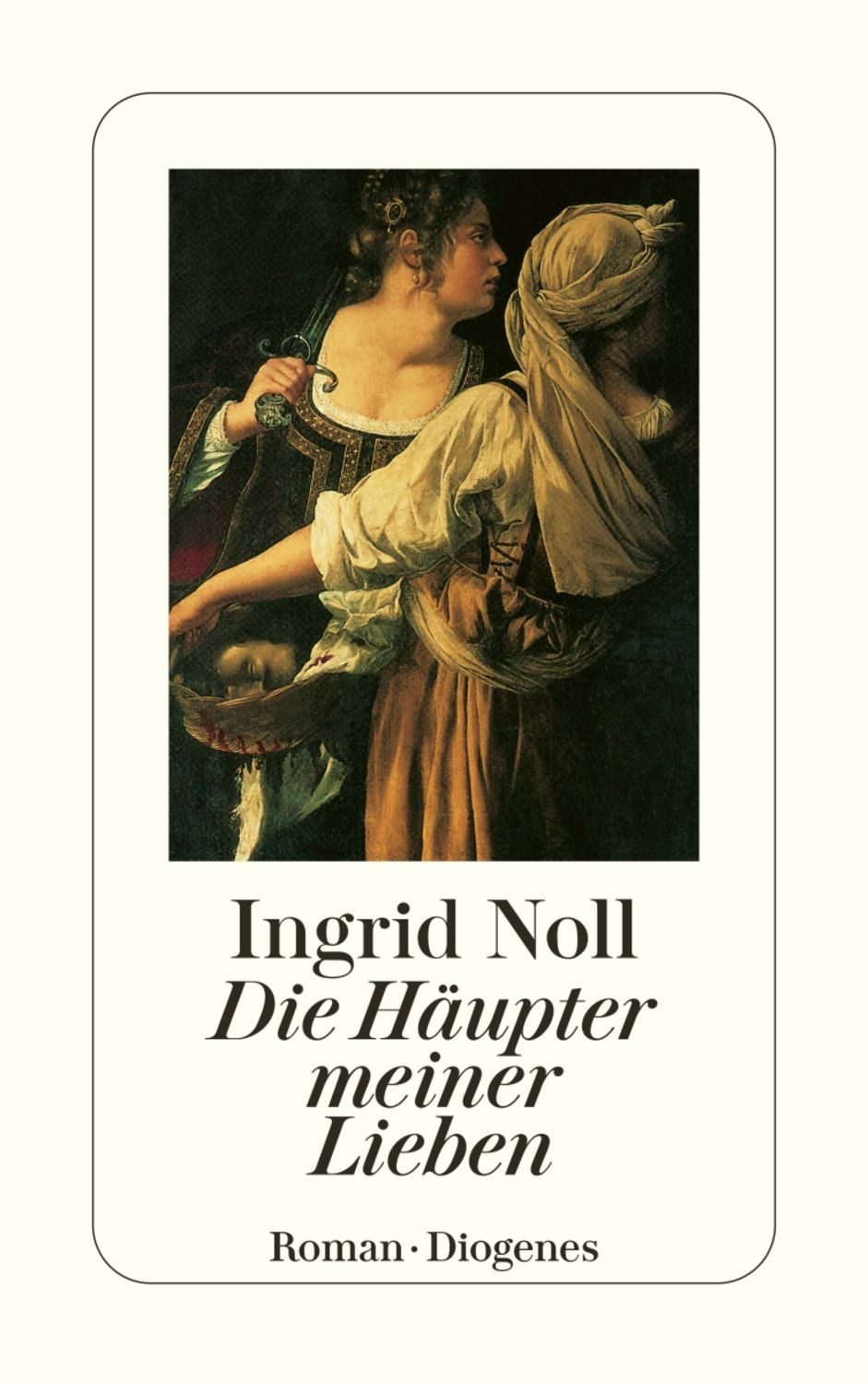 Die Häupter meiner Lieben / Ingrid Noll