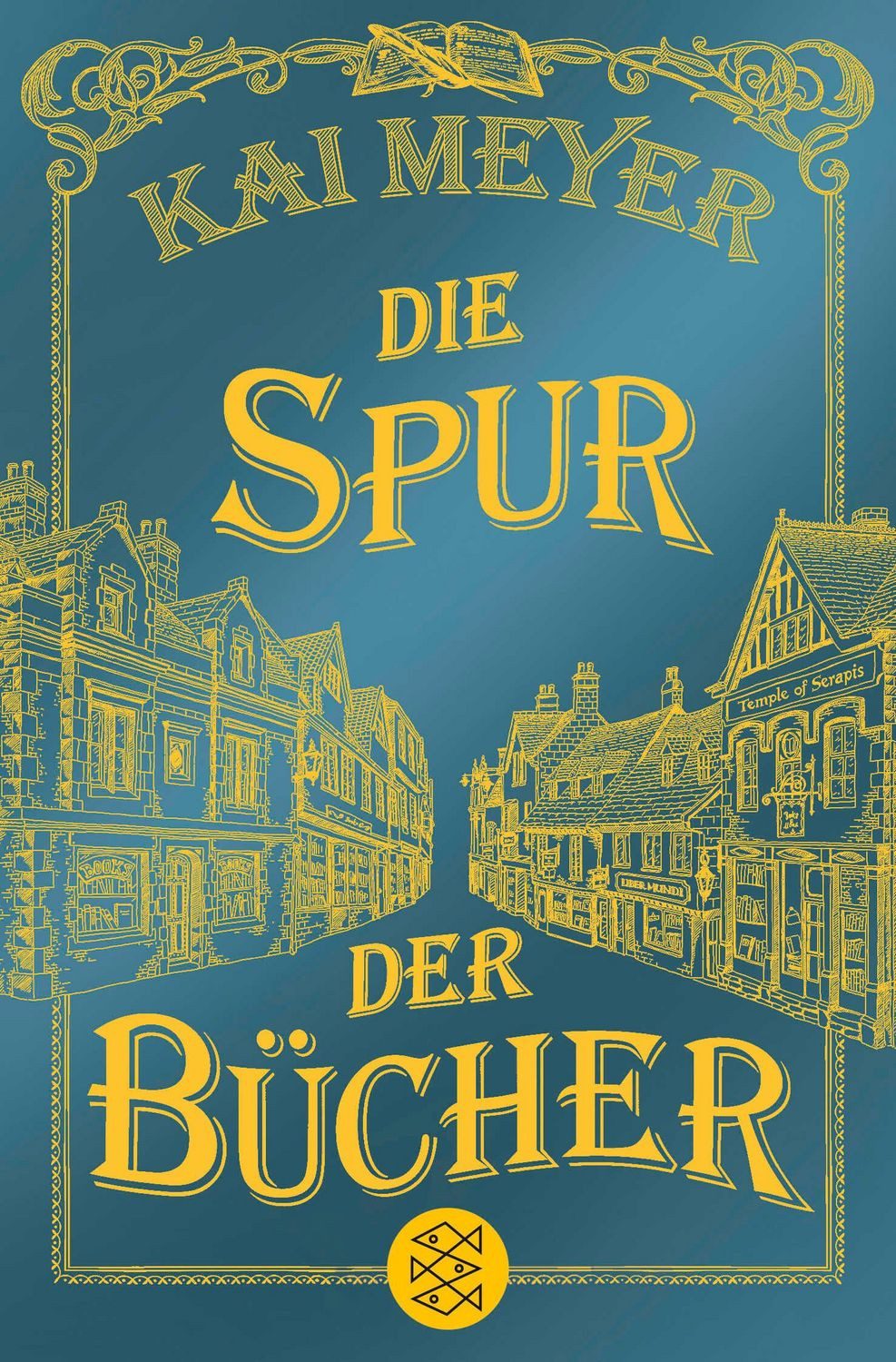 Die Spur der Bücher / Kai Meyer