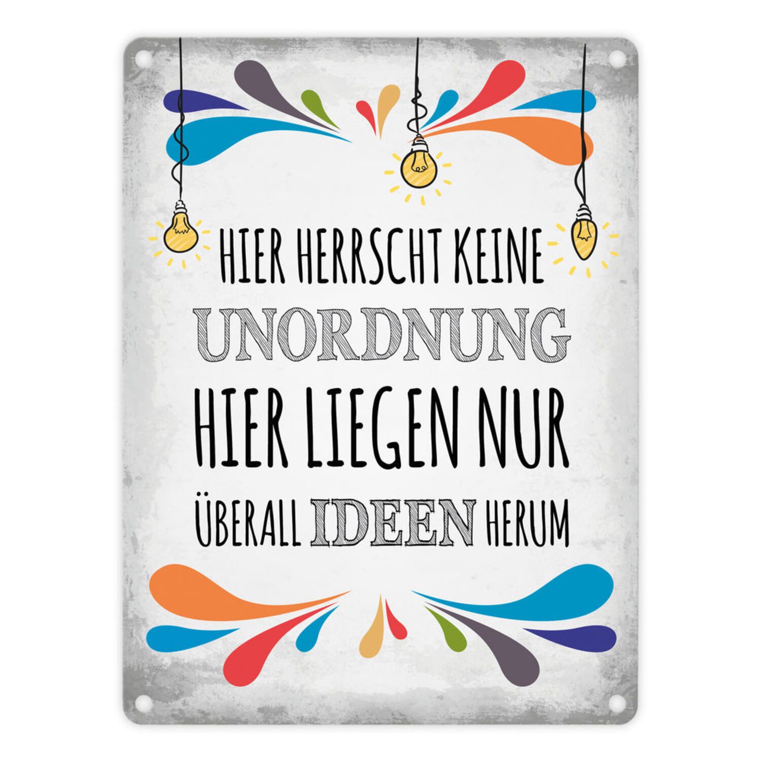Metallschild Metallschild mit Spruch: Hier herrscht keine Unordnung ... Schild